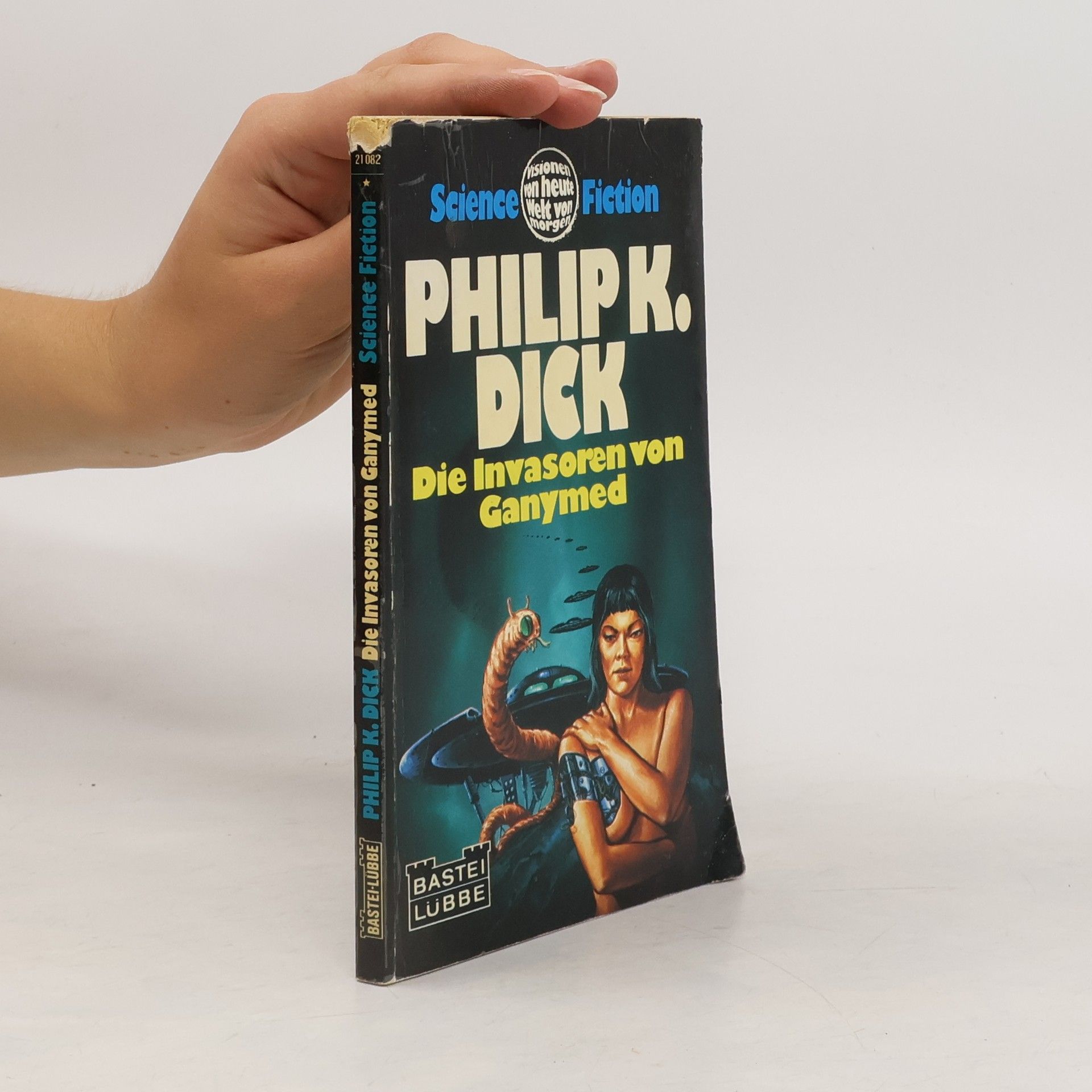 Philip K. Dick Die Invasoren von Ganymed