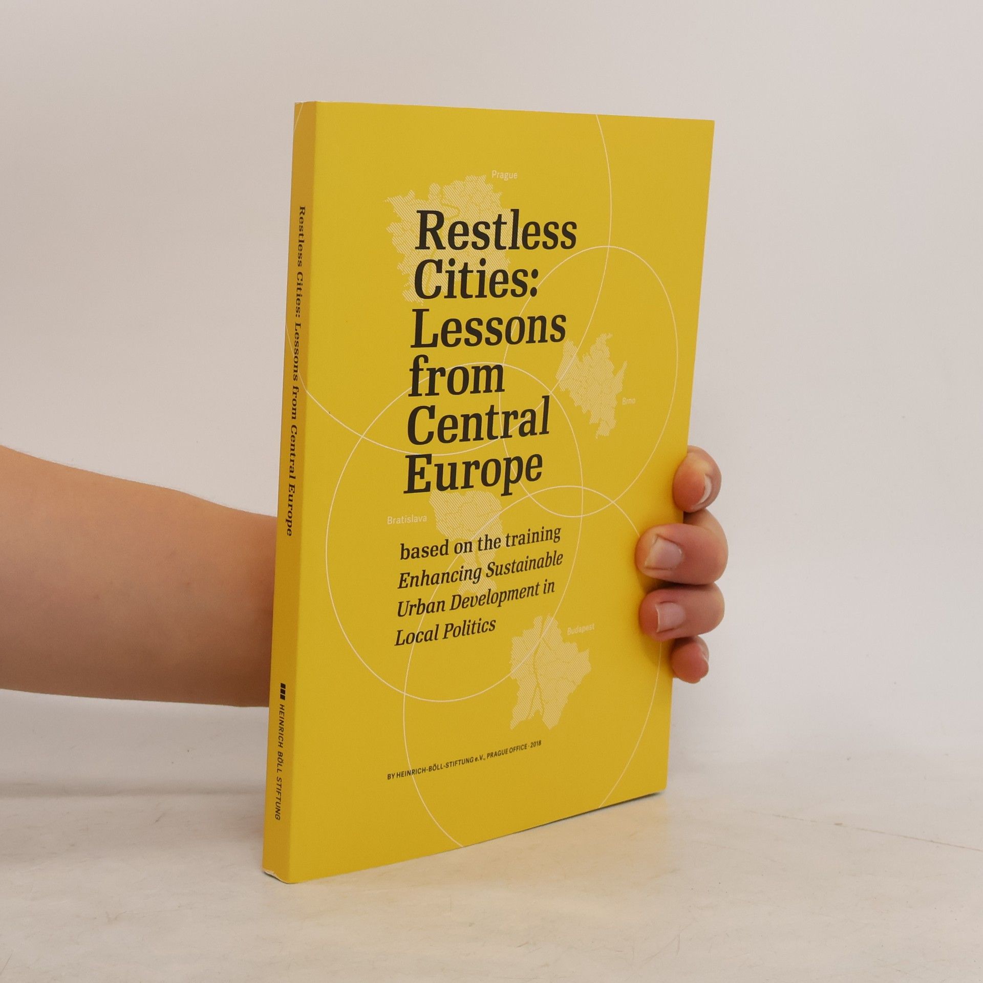 Gwendolyn Albert Restless Cities: Lessons from Central Europe