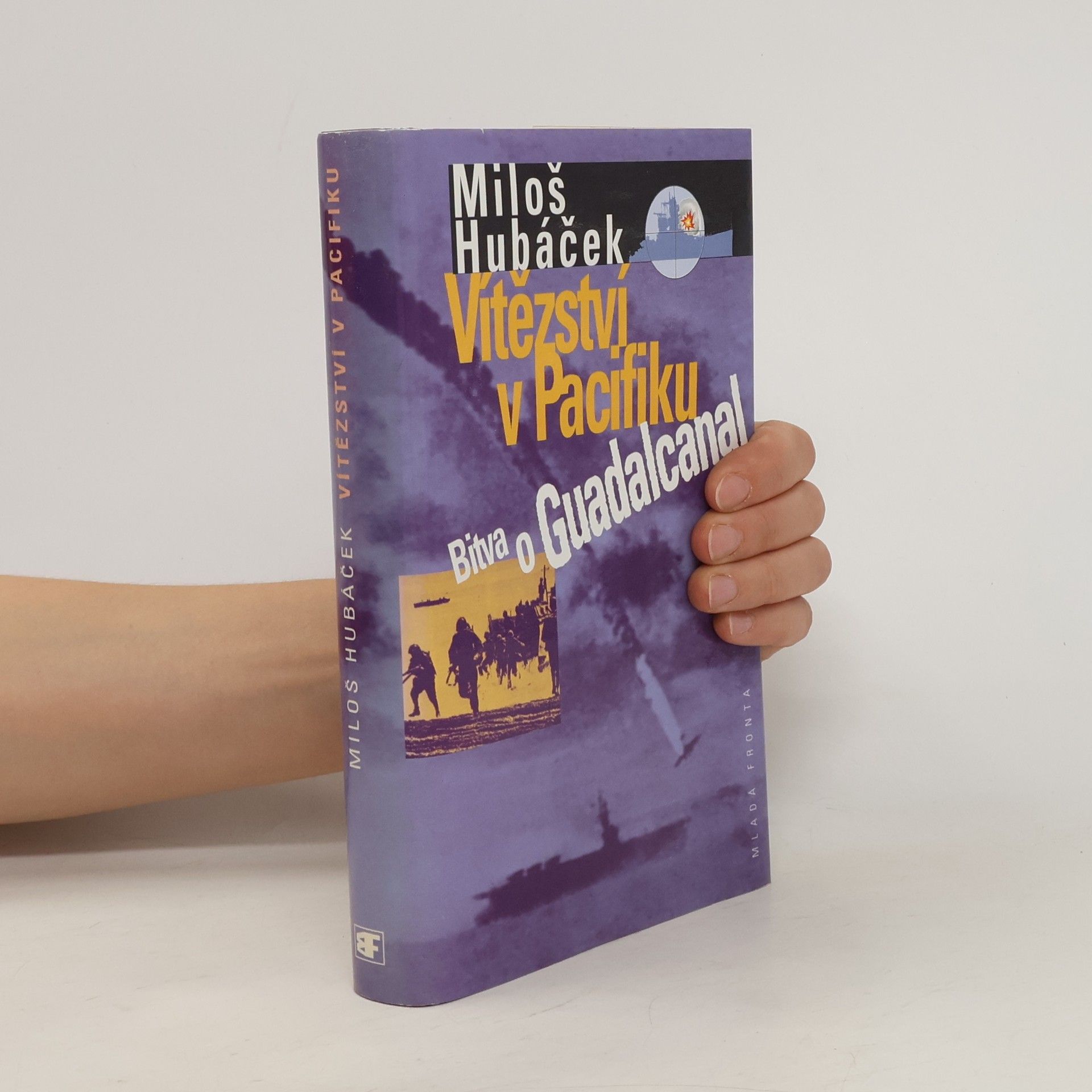 Miloš Hubáček Vítězství v Pacifiku. Bitva o Guadalcanal