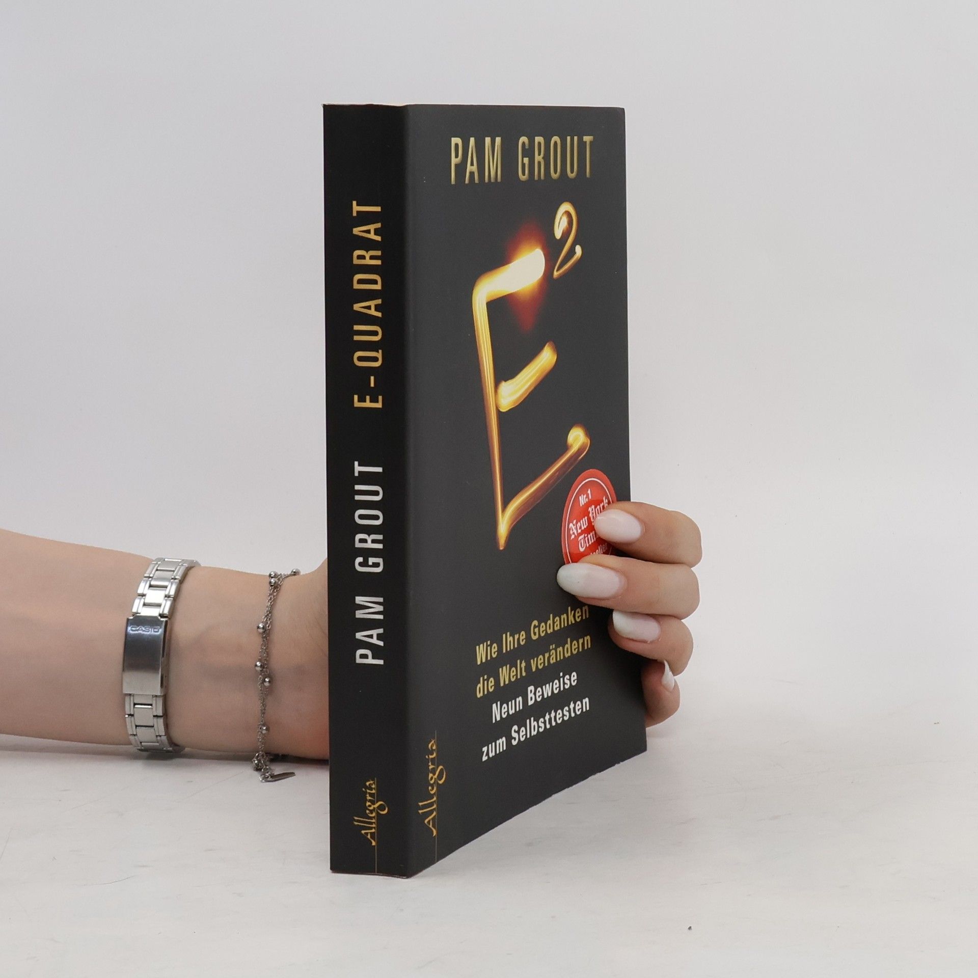 Pam Grout E2. Wie Ihre Gedankendie die Welt verändern