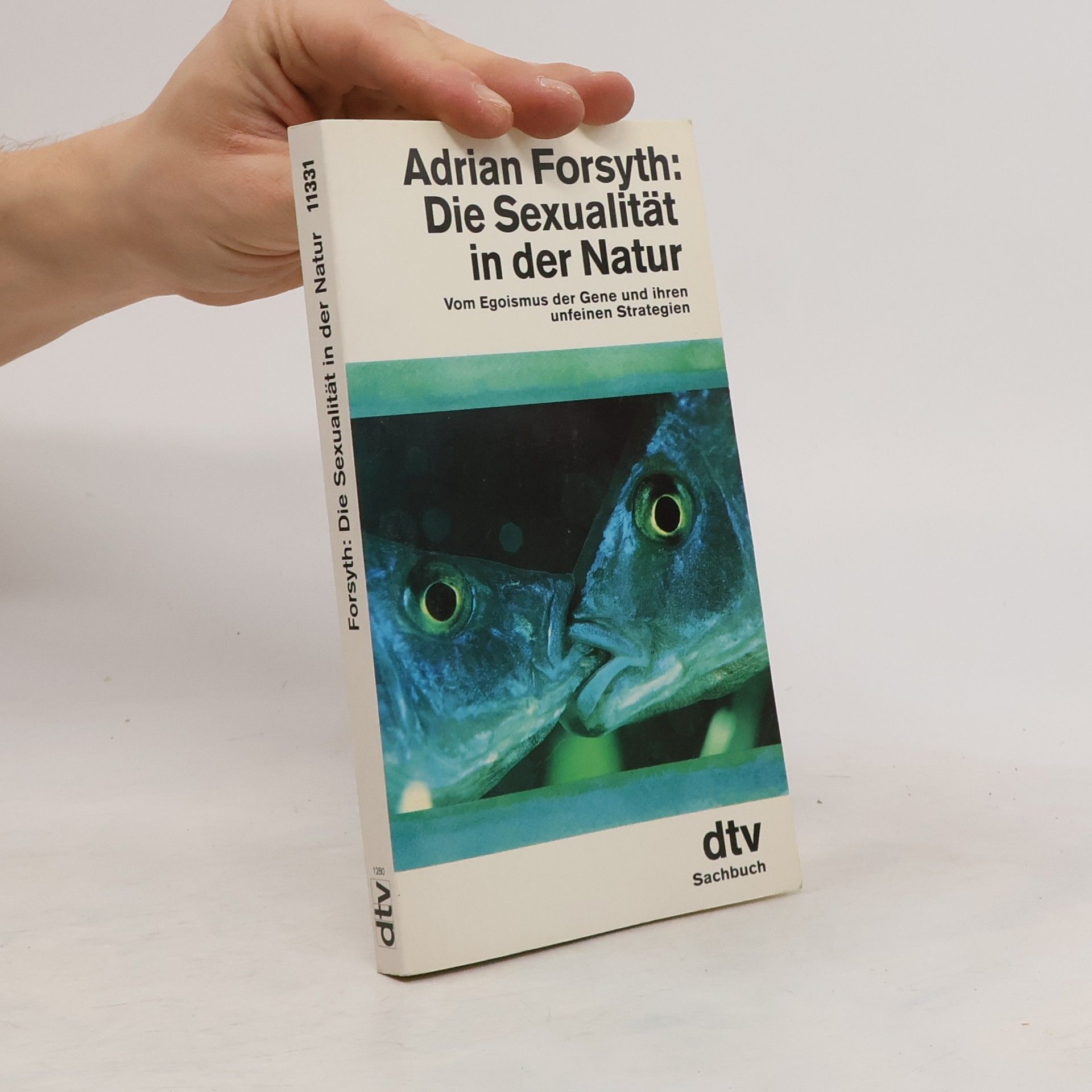 Adrian Forsyth Die Sexualität in der Natur