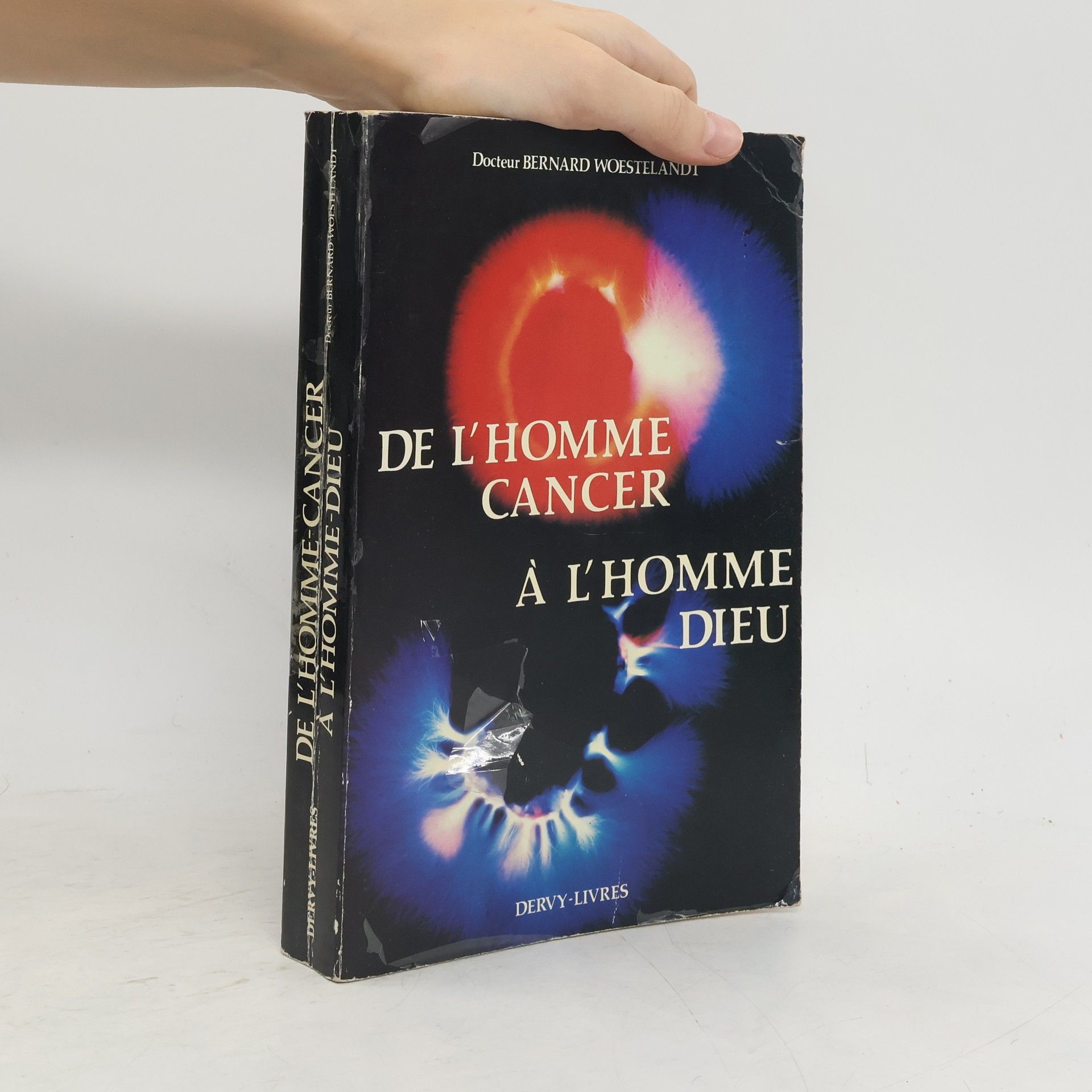 Bernard Woestelandt De l'homme-cancer à l'homme-dieu