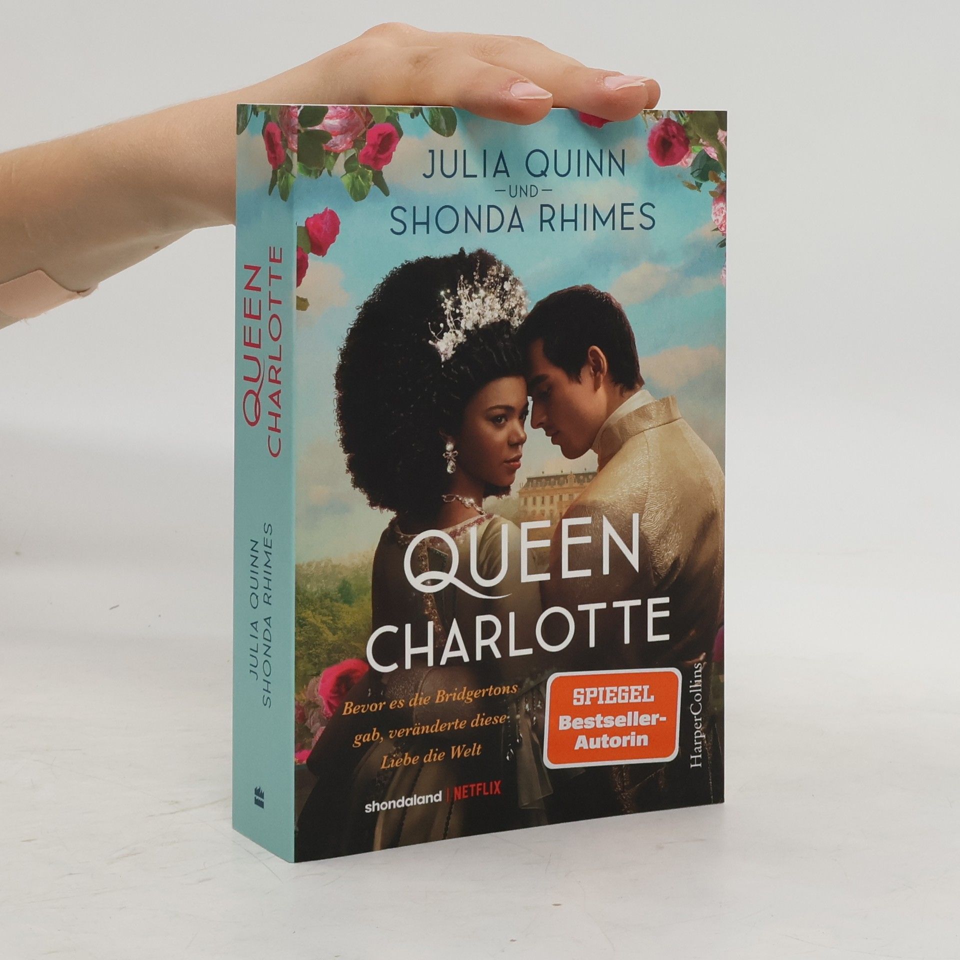 Julia Quinn Queen Charlotte – Bevor es die Bridgertons gab, veränderte diese Liebe die Welt
