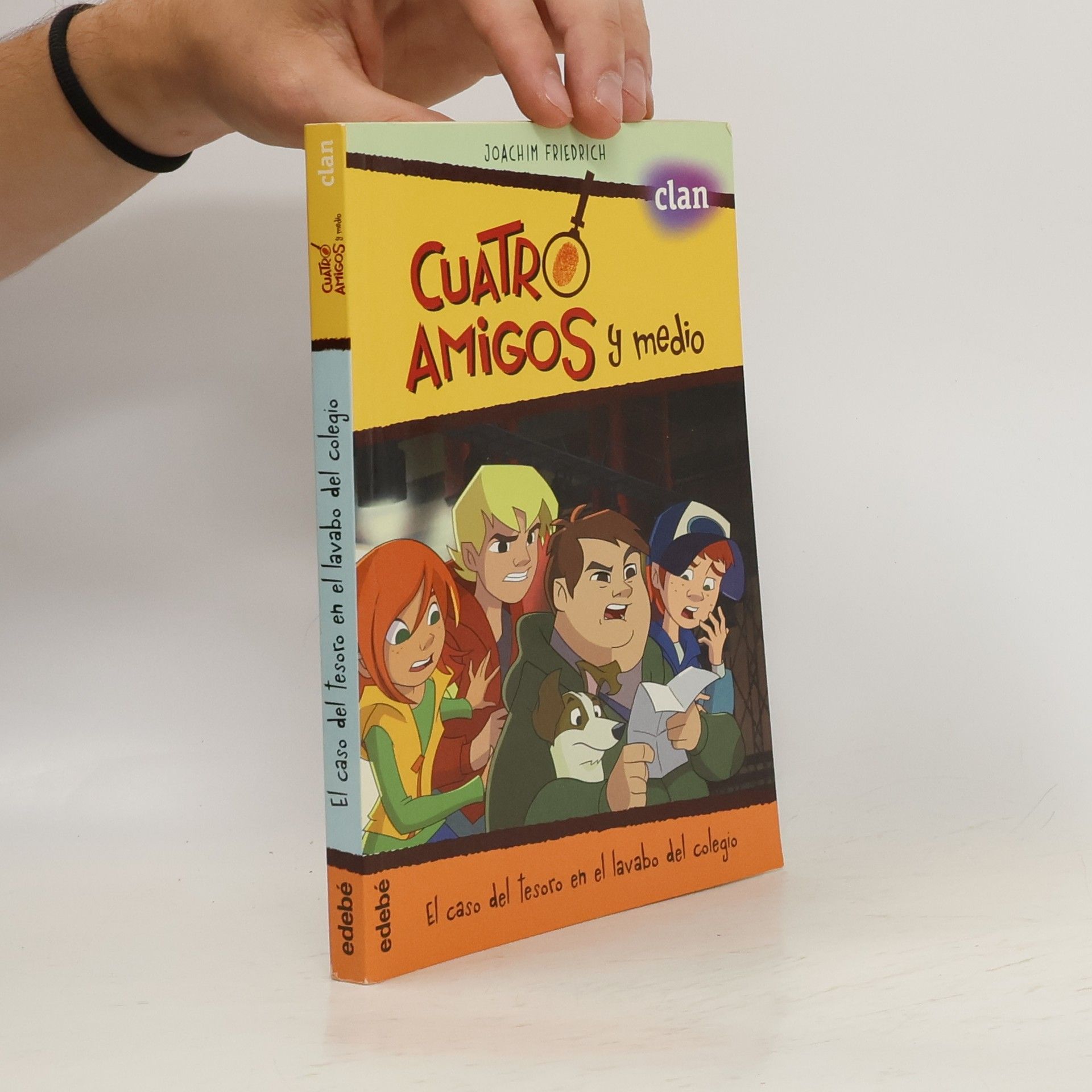 Joachim-Friedrich Kapp Cuatro amigos y medio - El caso del tesoro en el lavabo del colegio