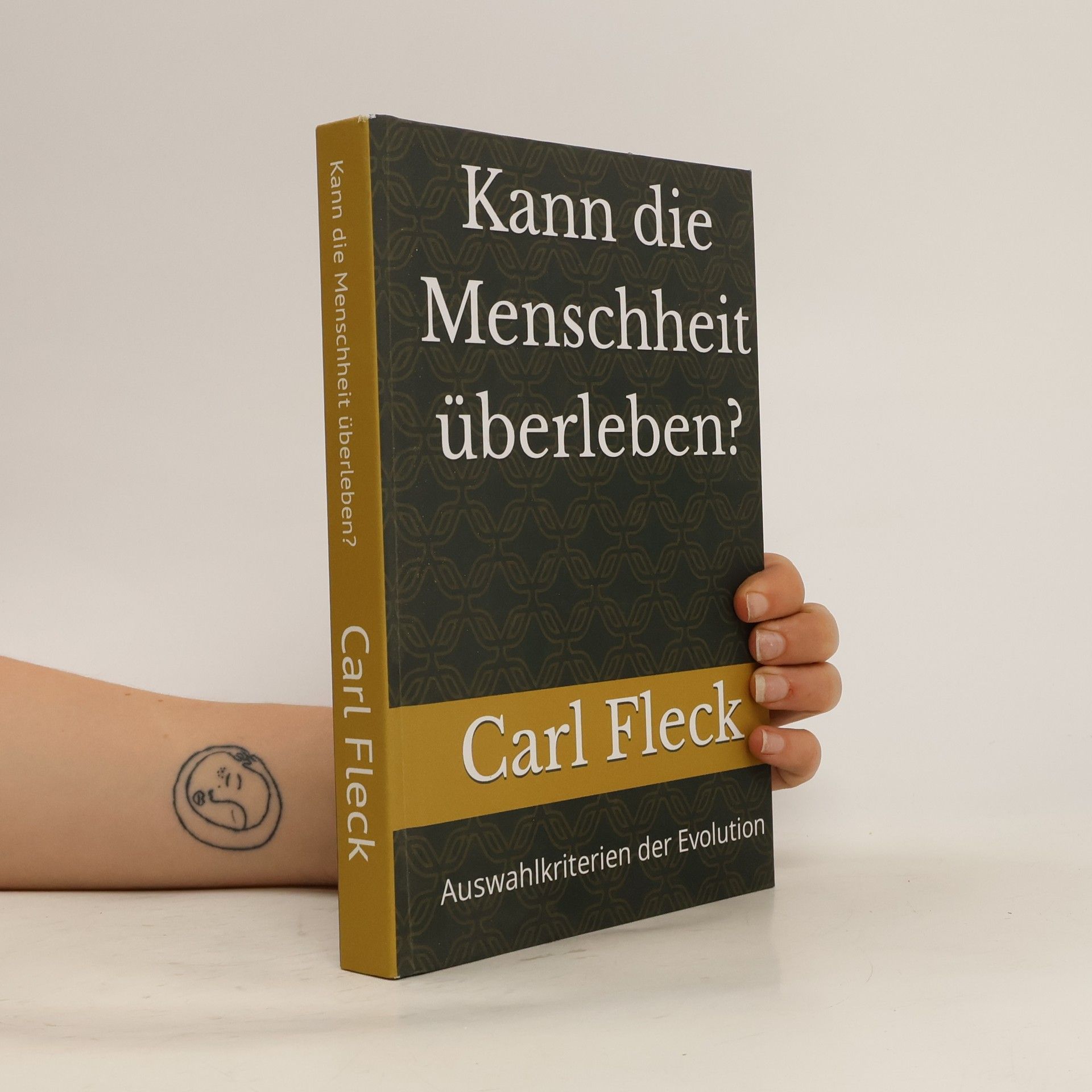 Carl Fleck Kann die Menschheit überleben?