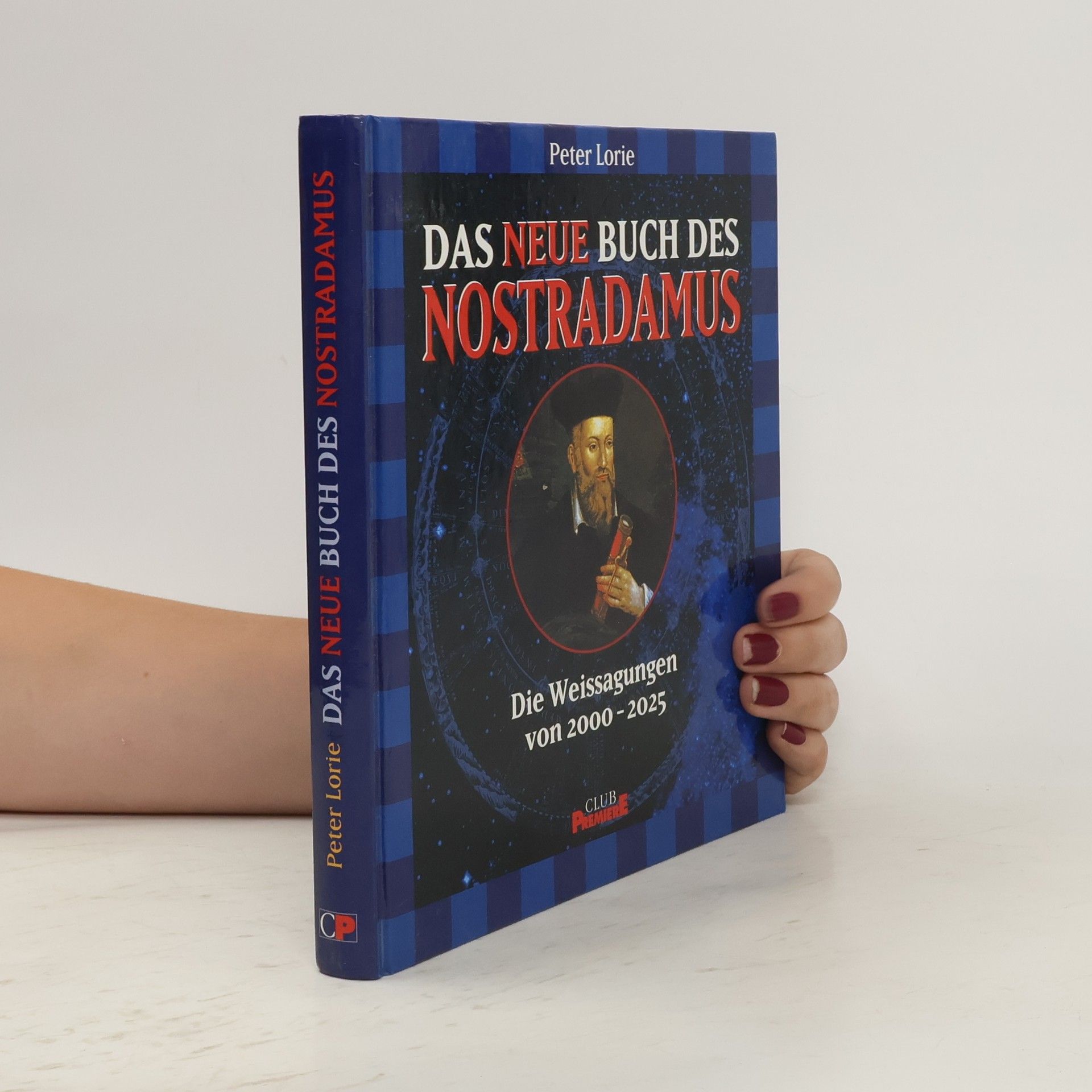 Peter Lorie Das neue Buch des Nostradamus