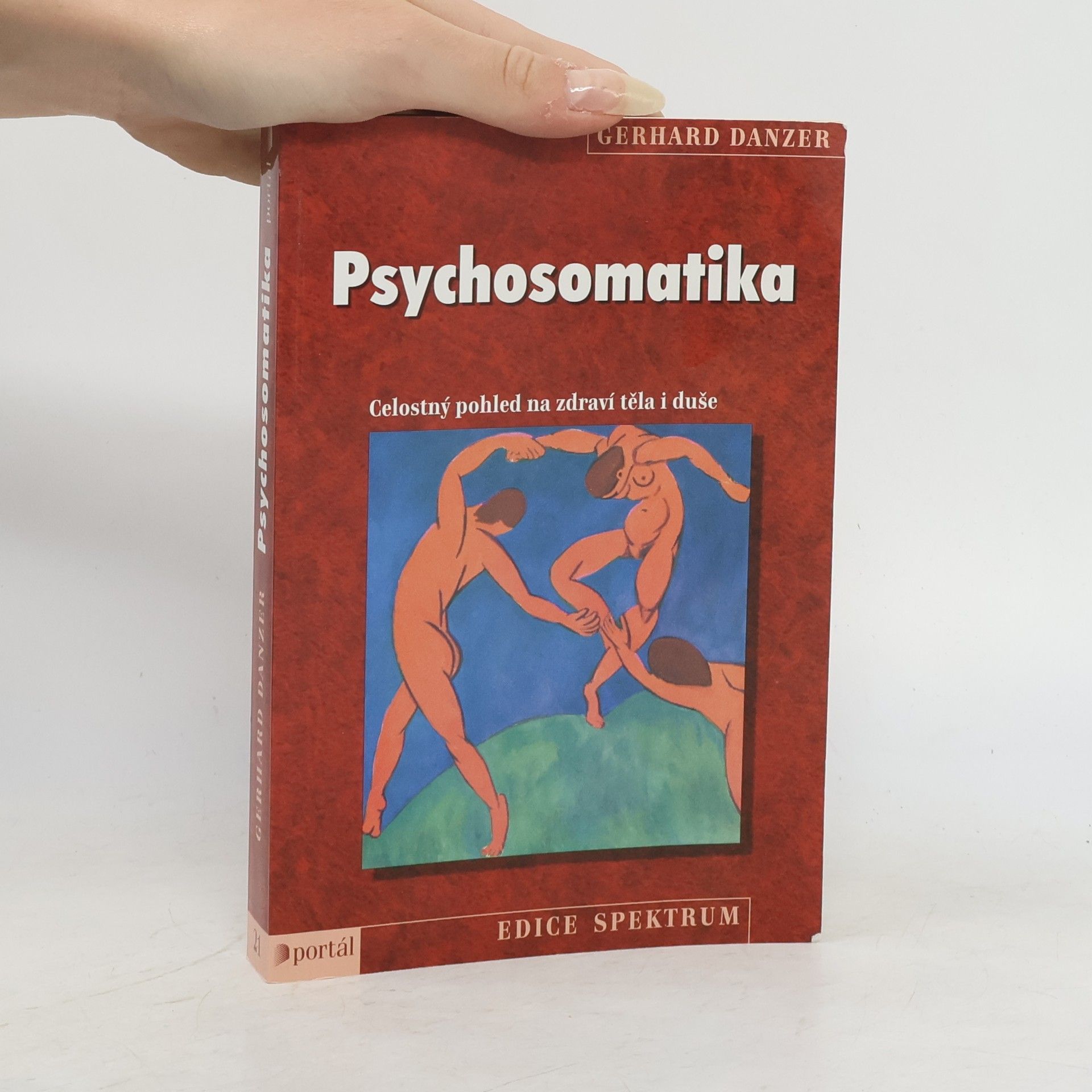 Gerhard Danzer Psychosomatika: Celostný pohled na zdraví těla i duše