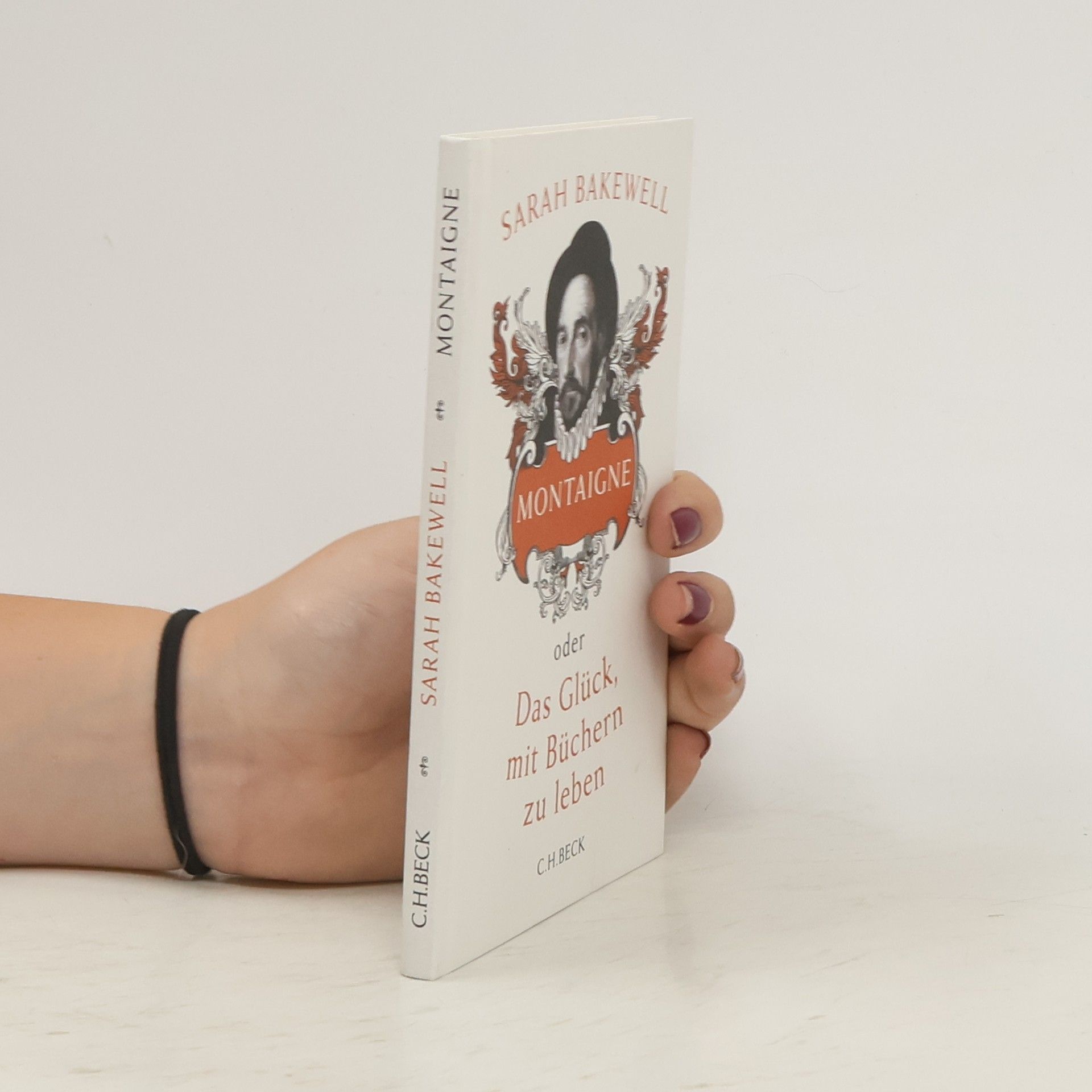 Sarah Bakewell Montaigne oder Das Glück, mit Büchern zu leben