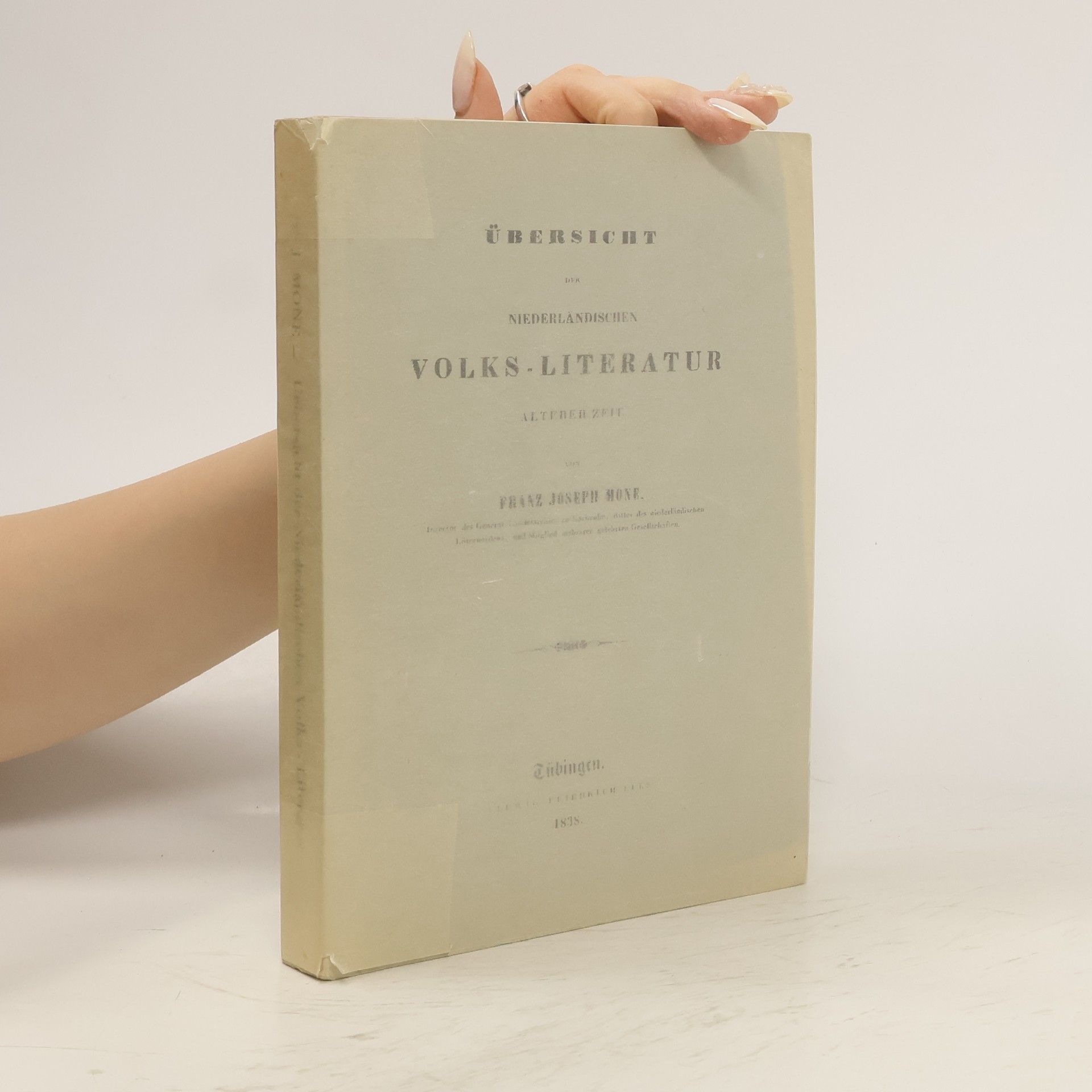 Franz-Joseph Mone Übersicht der niederländischen volks-literatur älterer zeit (Reprint 1838)