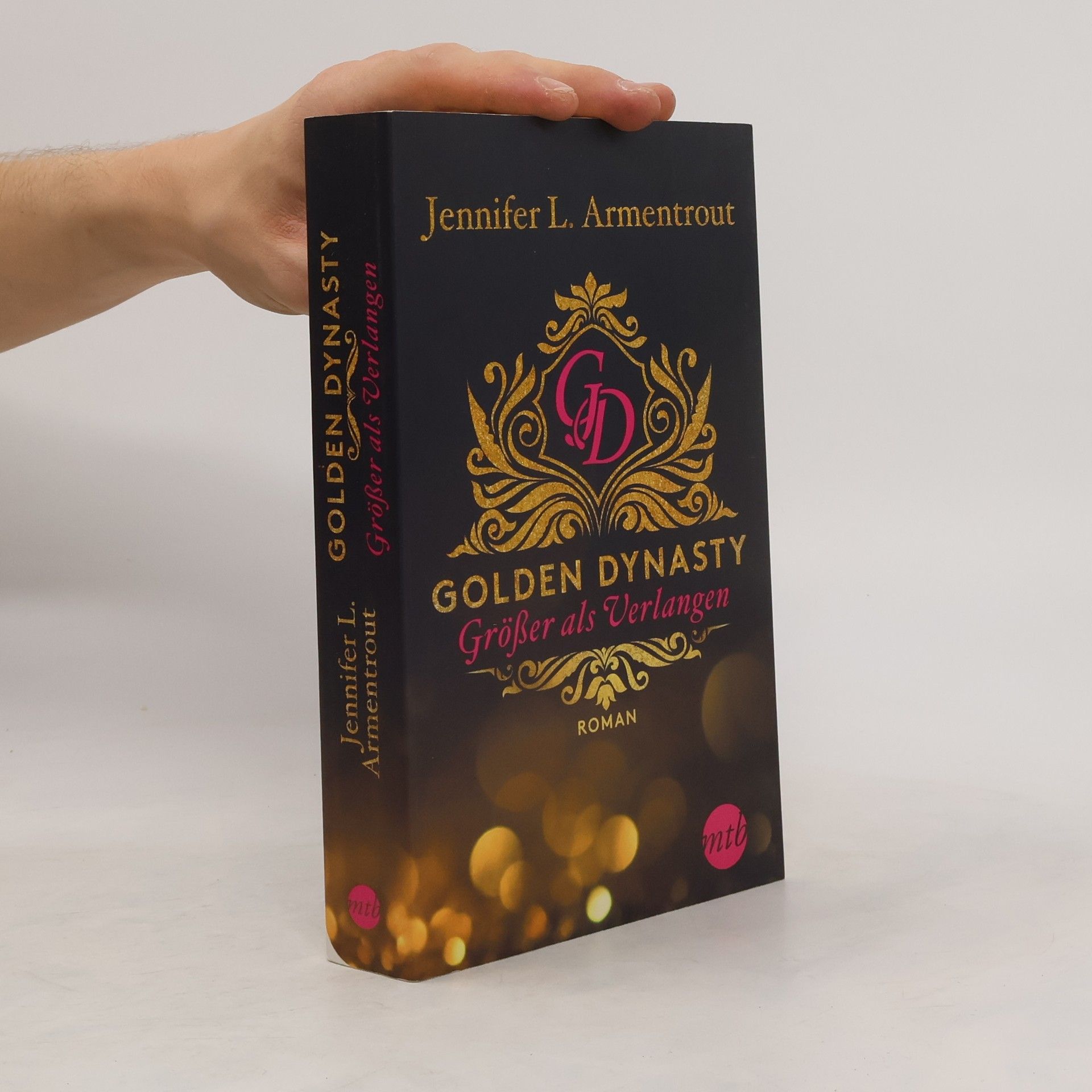 Jennifer Armentrout Golden Dynasty - größer als Verlangen