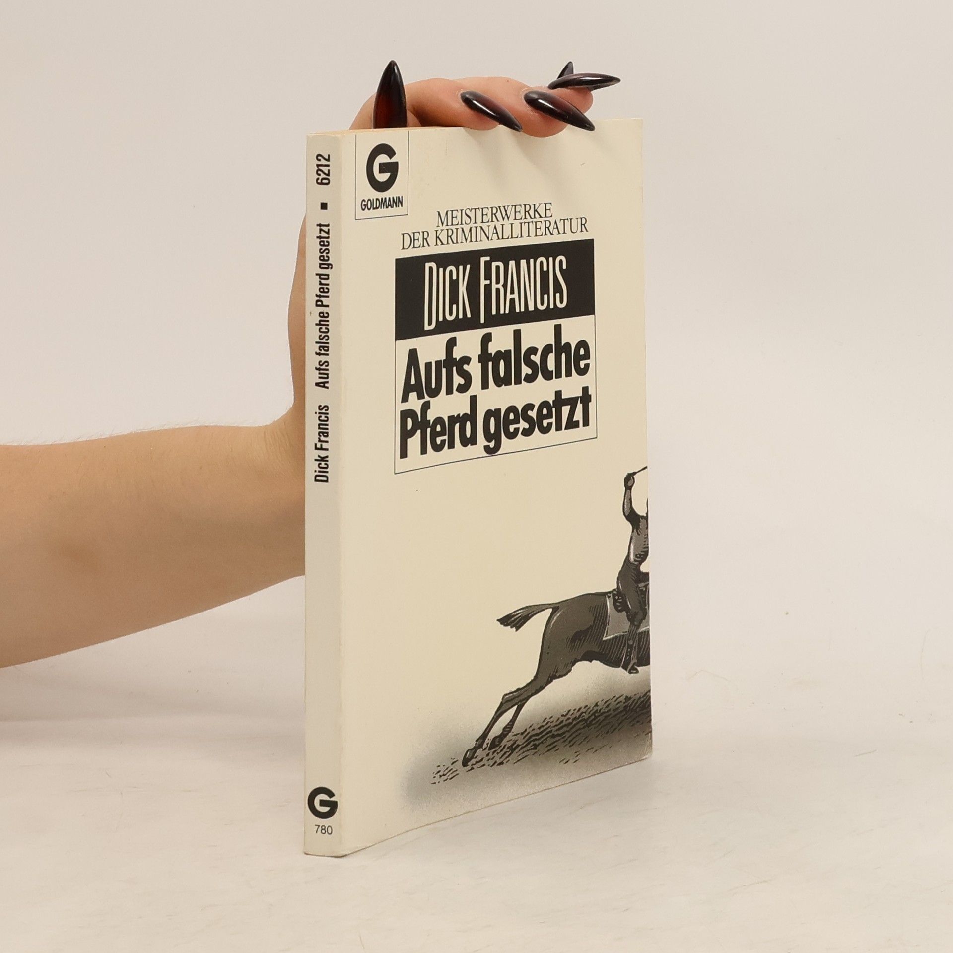 Dick Francis Aufs falsche Pferd gesetzt