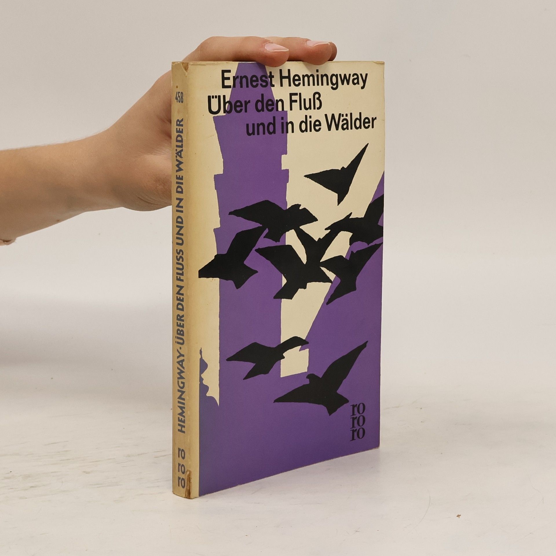 Ernest Hemingway Über den Fluss und in die Wälder