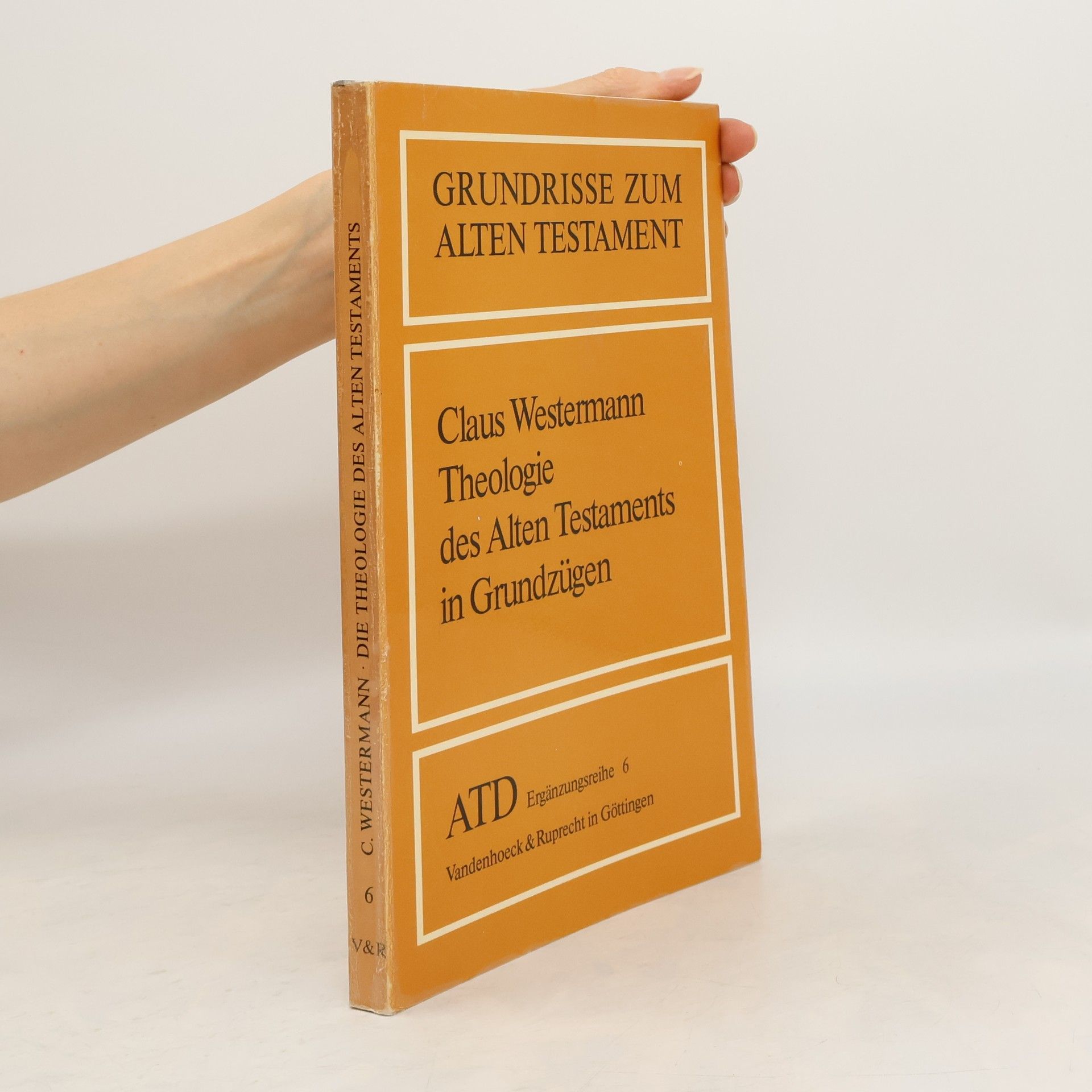 Claus Westermann Theologie des Alten Testaments in Grundzügen
