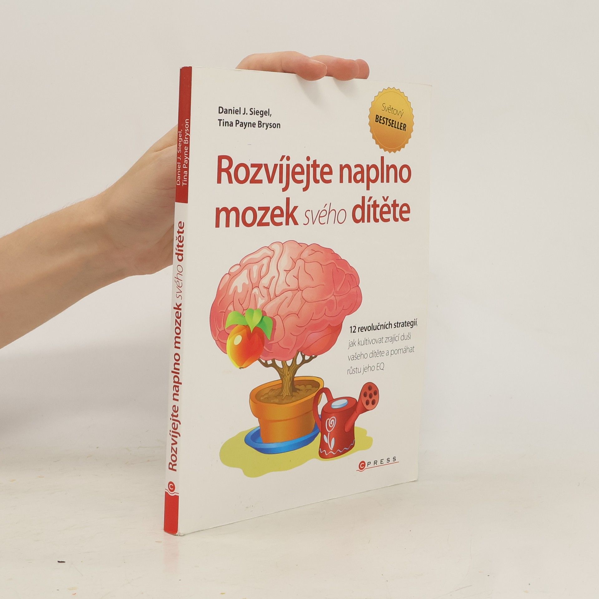 Daniel J. Siegel Rozvíjejte naplno mozek svého dítěte