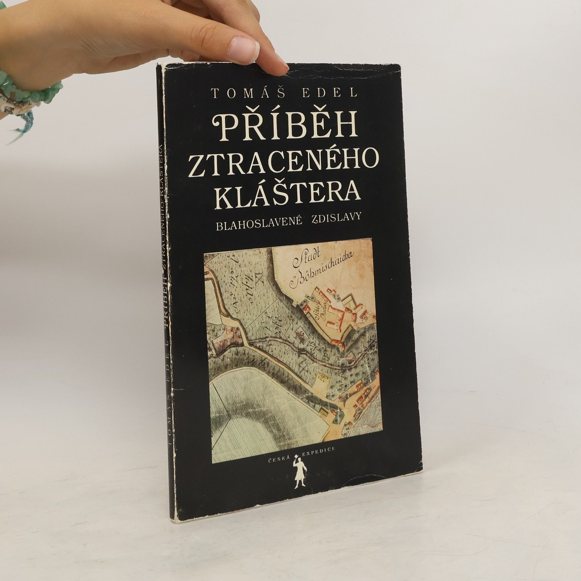 Tomáš Edel Příběh ztraceného kláštera blahoslavené Zdislavy
