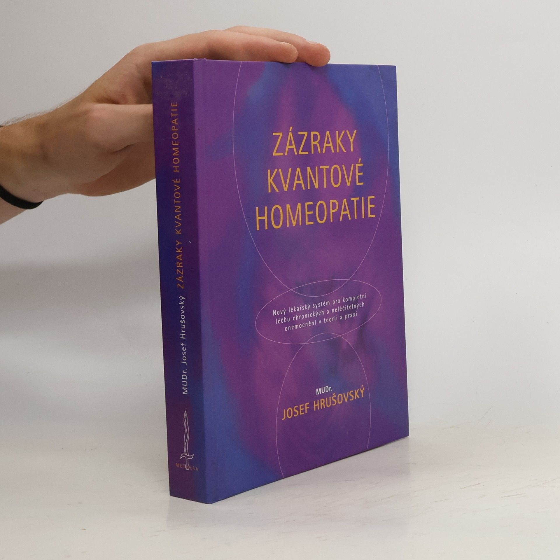 Josef Hrušovský Zázraky kvantové homeopatie