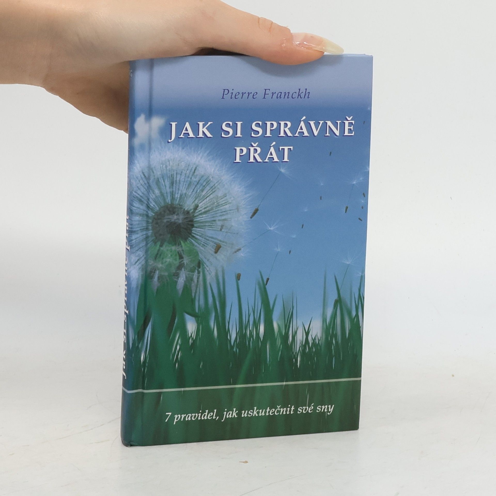 Pierre Franckh Jak si správně přát