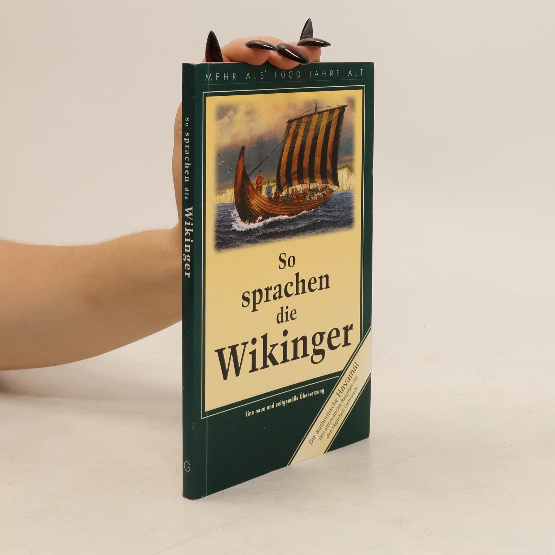 Collectif d'auteurs Hávamál. So sprachen die Wikinger. Eine neue und zeitgemäße Übersetzung.