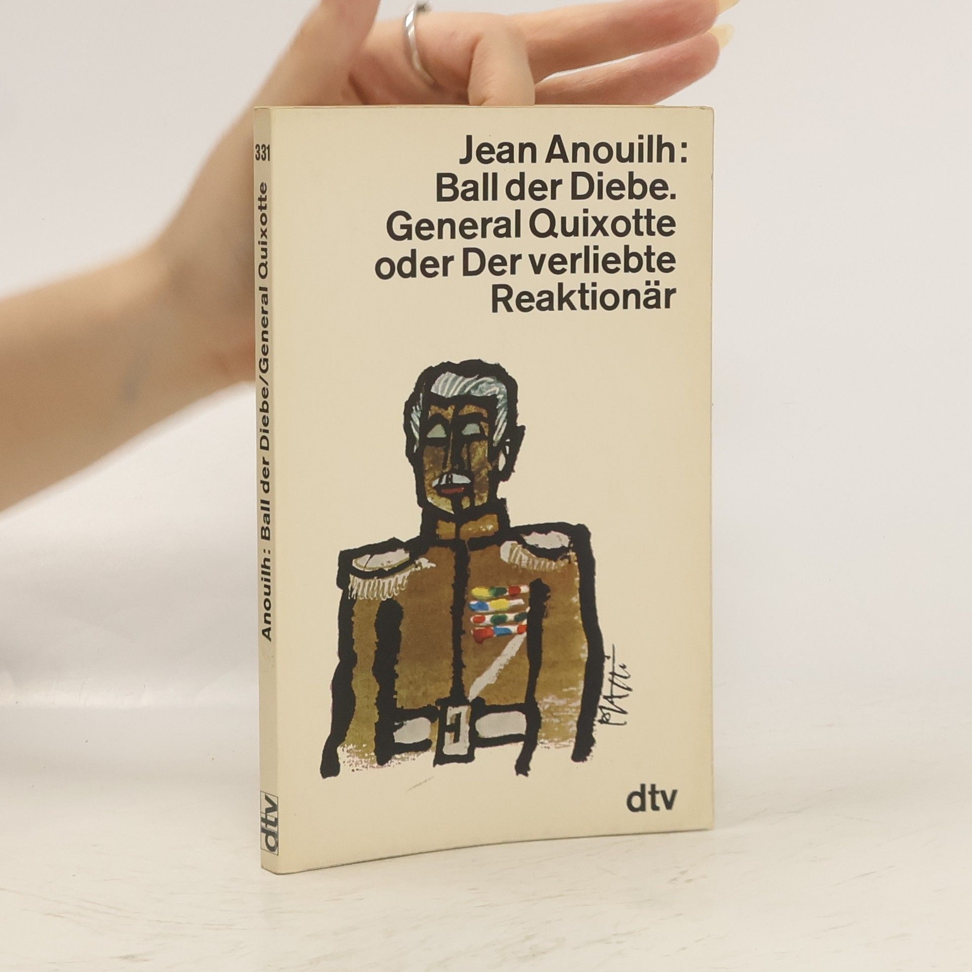 Jean Anouilh Ball der Diebe. General Quixotte oder Der verliebte Reaktionäar