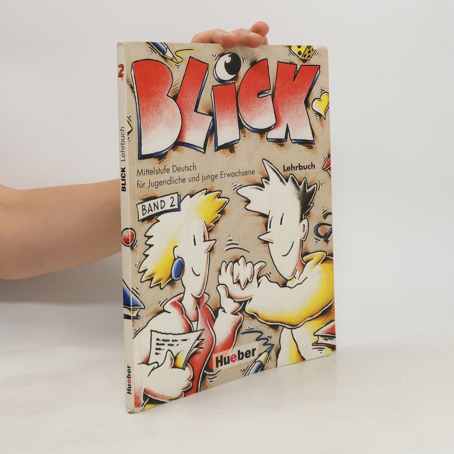 Anni Fischer Mitziviris Blick. Mittelstufe Deutsch für Jugendliche und junge Erwachsene. Band 2. Lehrbuch
