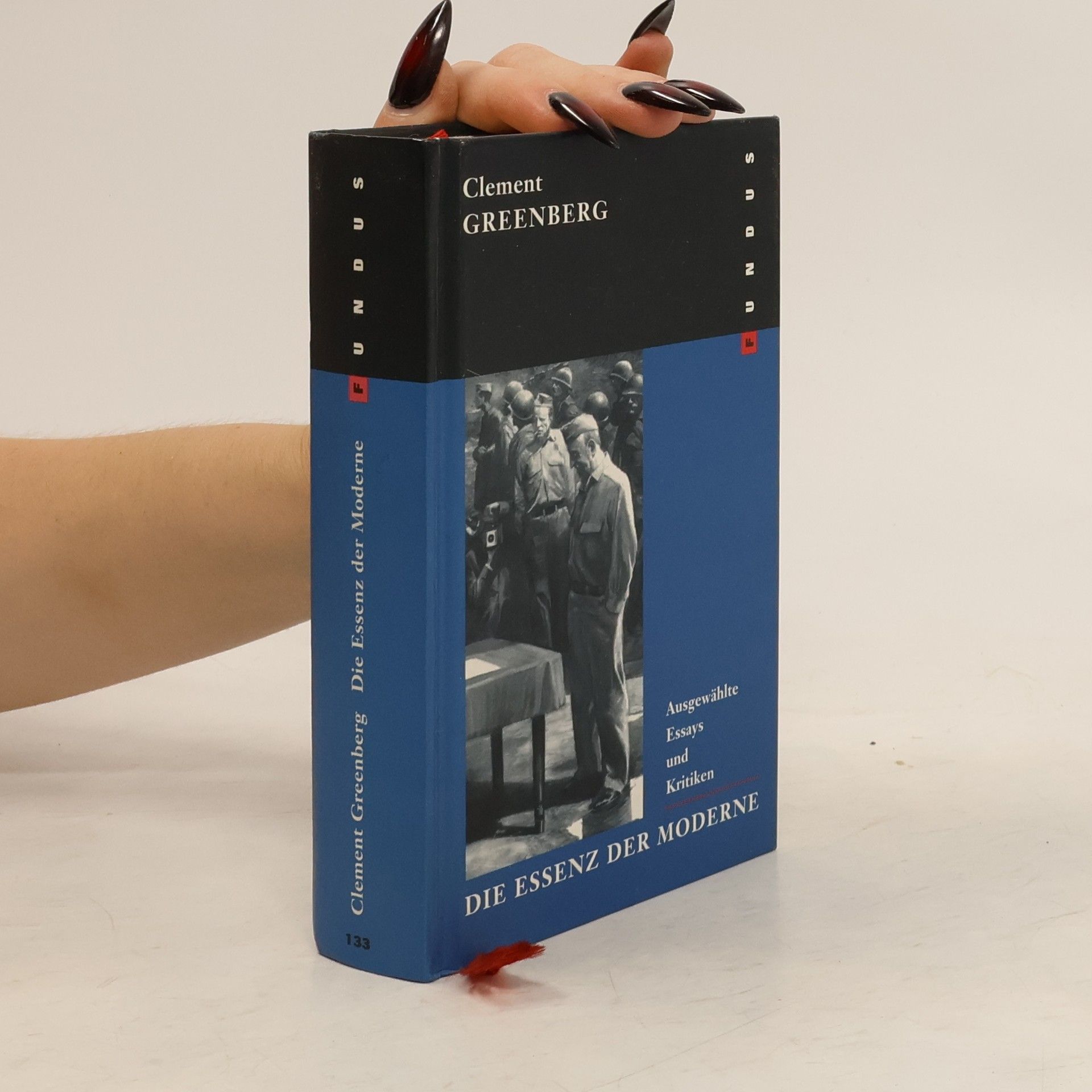 Clement Greenberg Fundus - 133: Die Essenz der Moderne. Ausgewählte Essays und Kritiken.