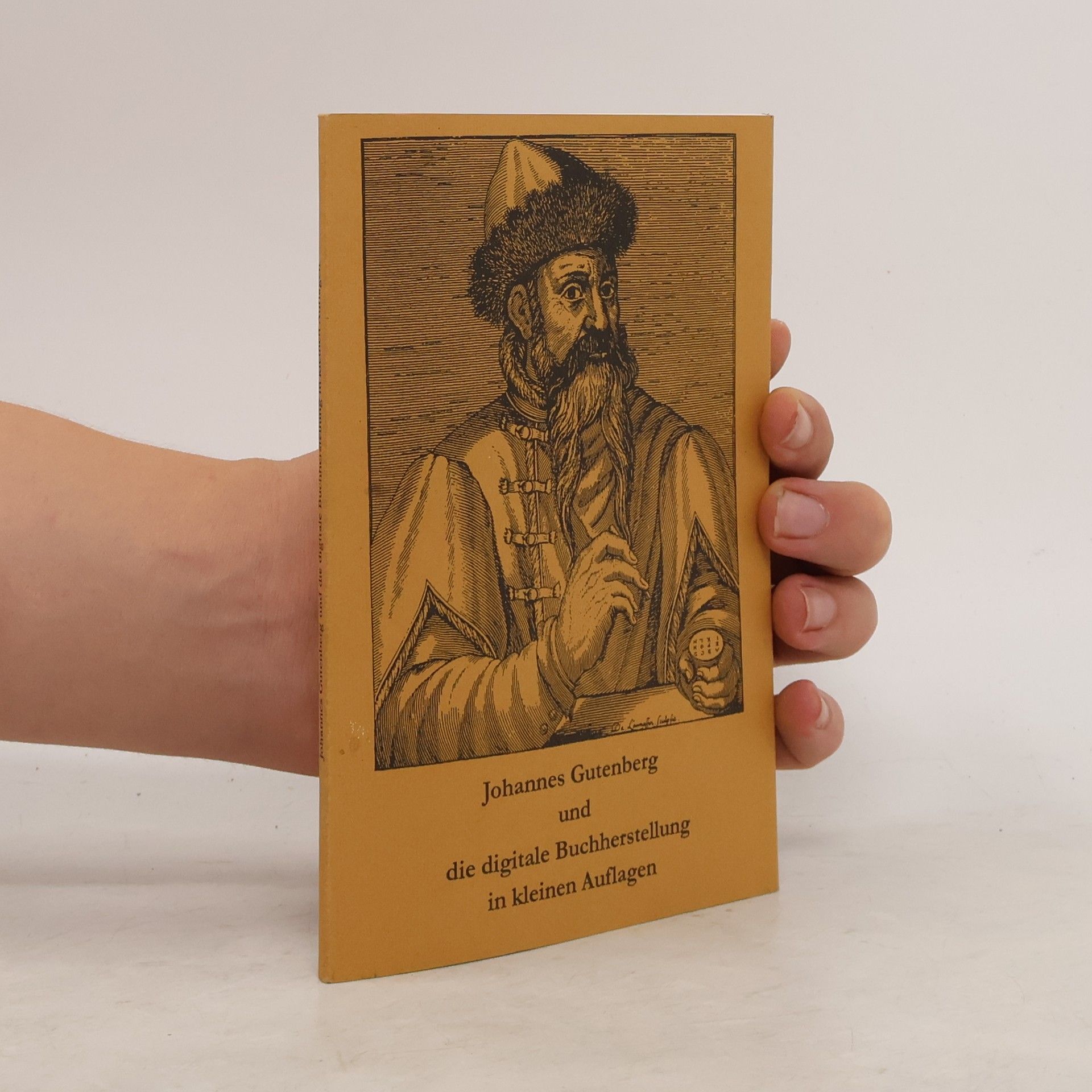 AA.VV. Johannes Gutenberg und die digitale Buchherstellung in kleinen Auflagen