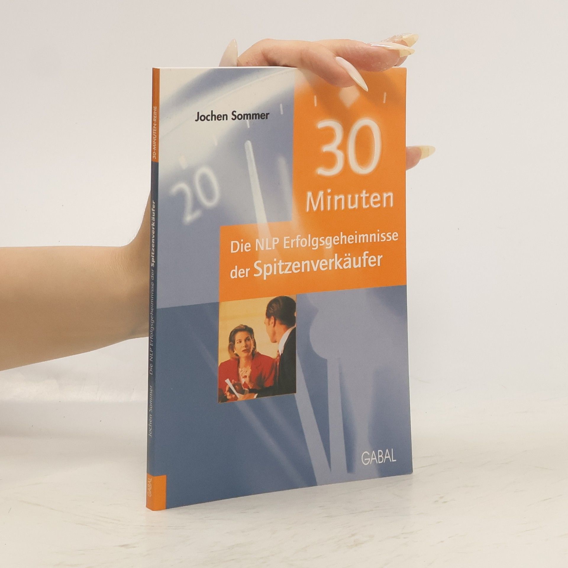 Jochen Sommer 30 Minuten für die NLP-Erfolgsgeheimnisse der Spitzenverkäufer