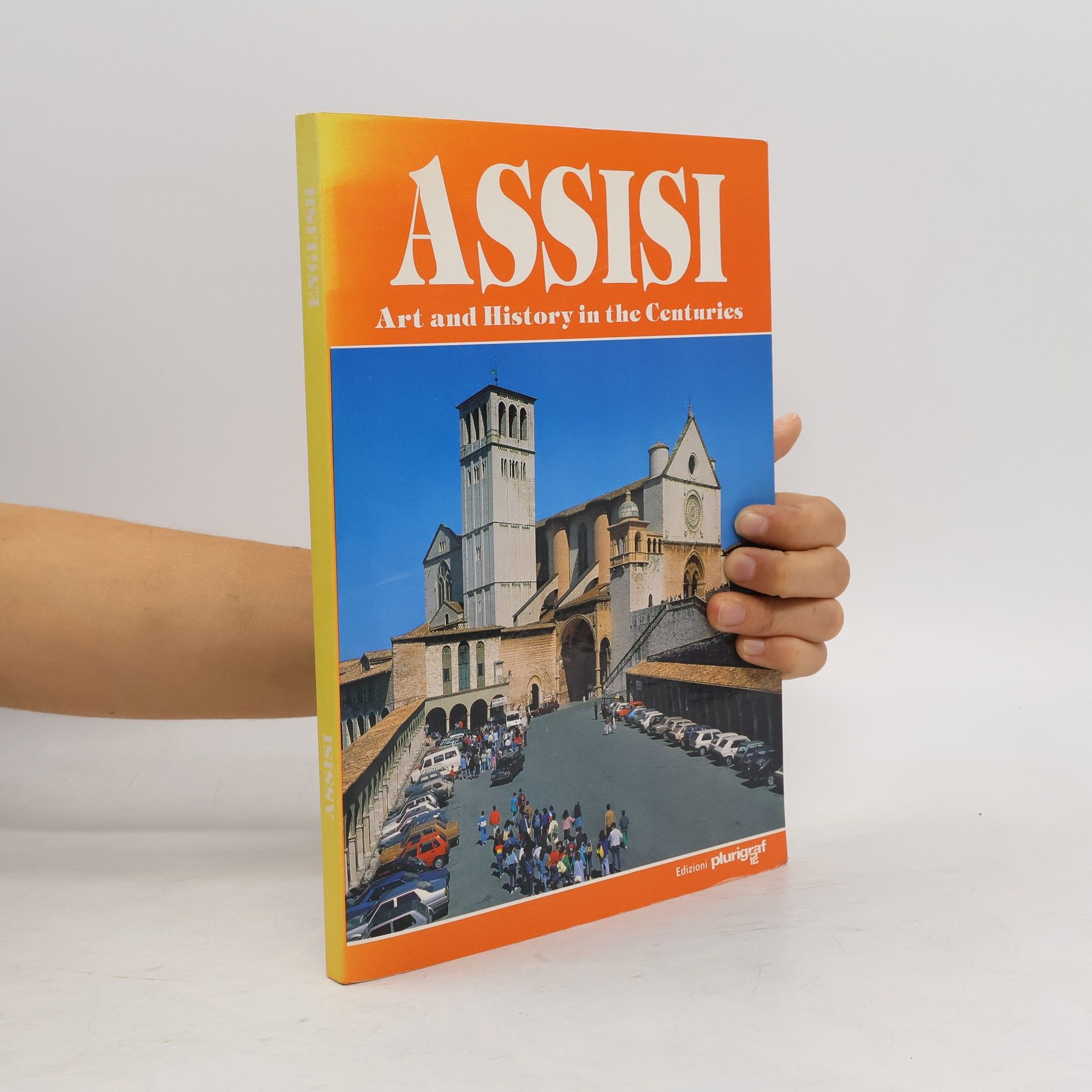 Auteurscollectief Assisi. Art and History in the Centuries