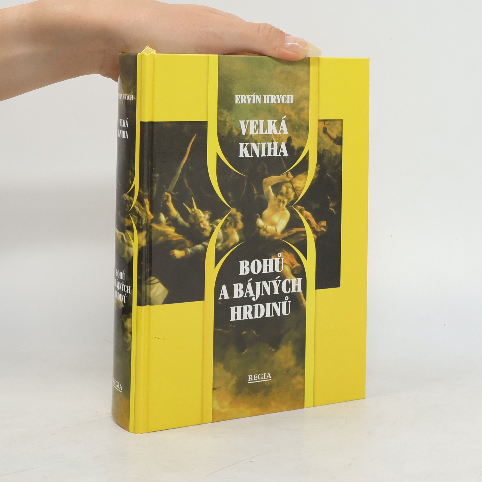 Ervín Hrych Velká kniha bohů a bájných hrdinů