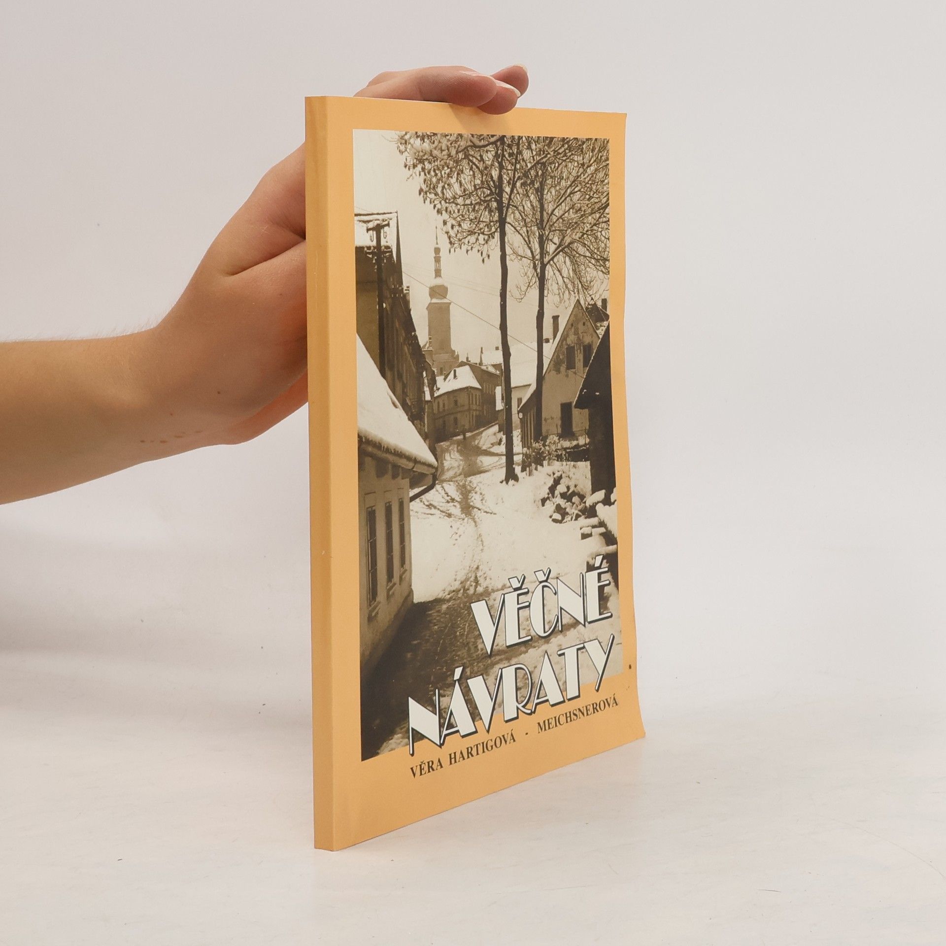 Věra Hartigová-Meichsnerová Věčné návraty