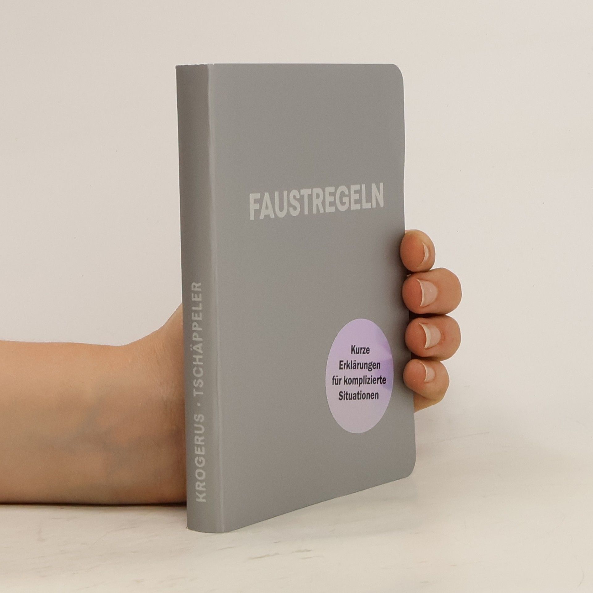 Mikael Krogerus Faustregeln. Kurze Erklärungen für komplizierte Situationen