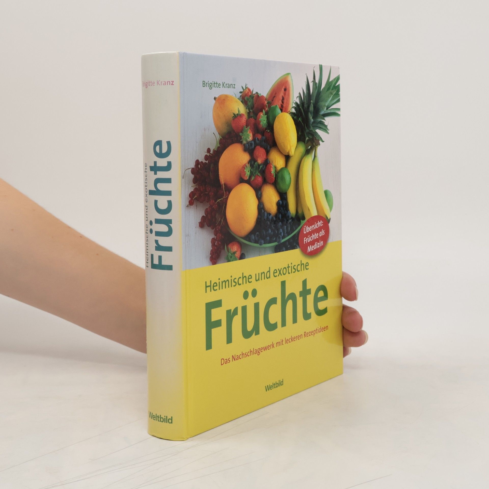 Brigitte Kranz Heimische und exotische Früchte