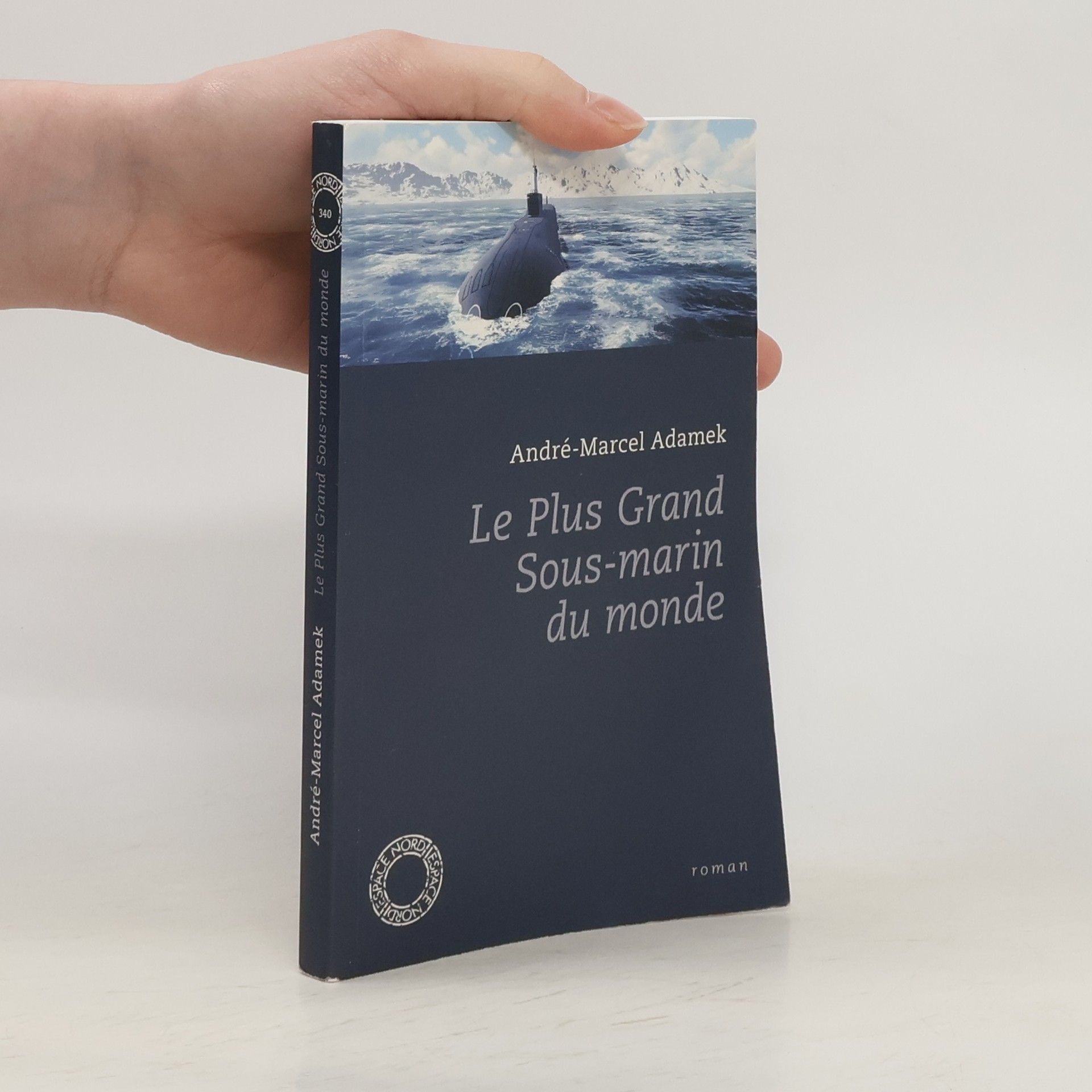 André Marcel Adamek Le plus grand sous-marin du monde