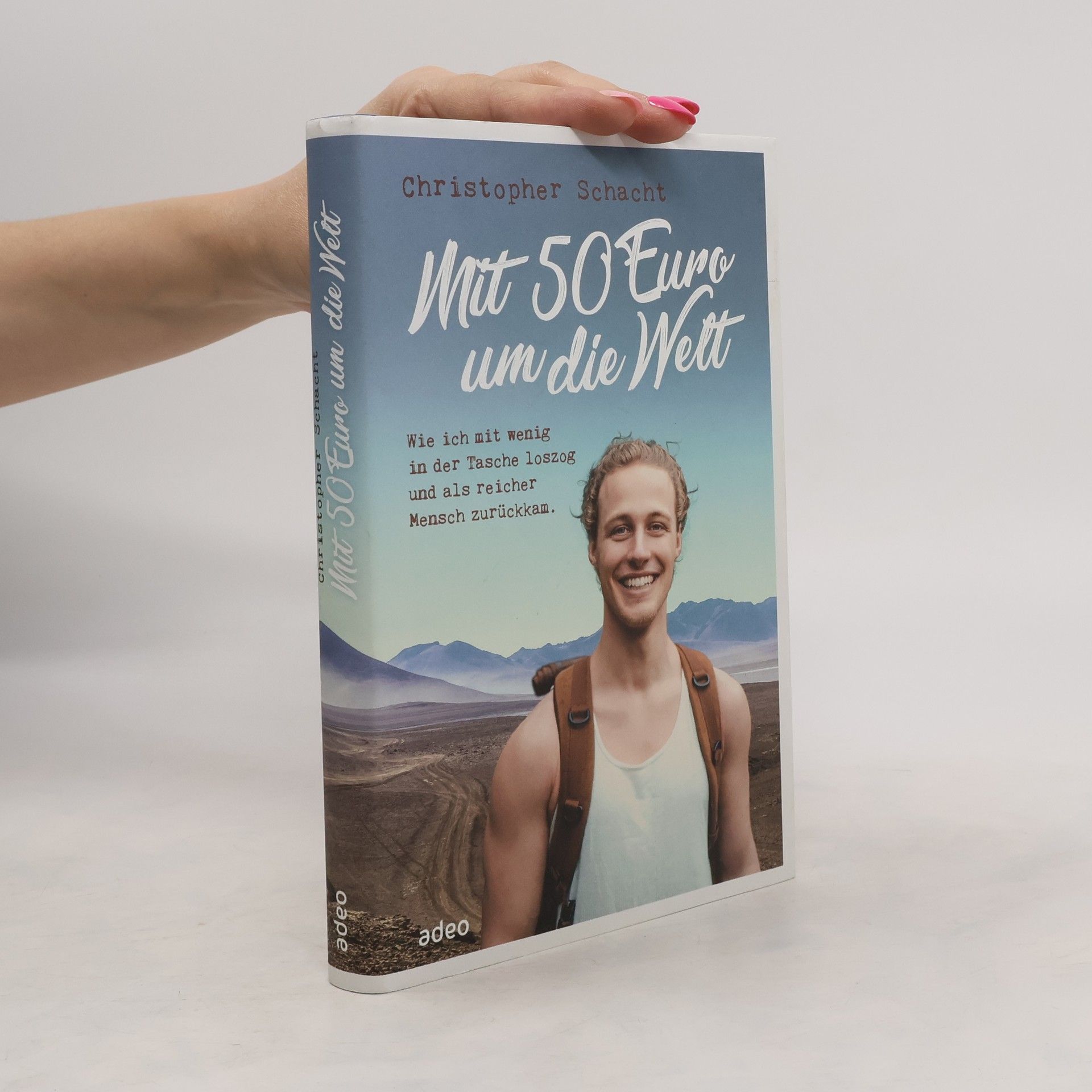 Christopher Schacht Mit 50 Euro um die Welt