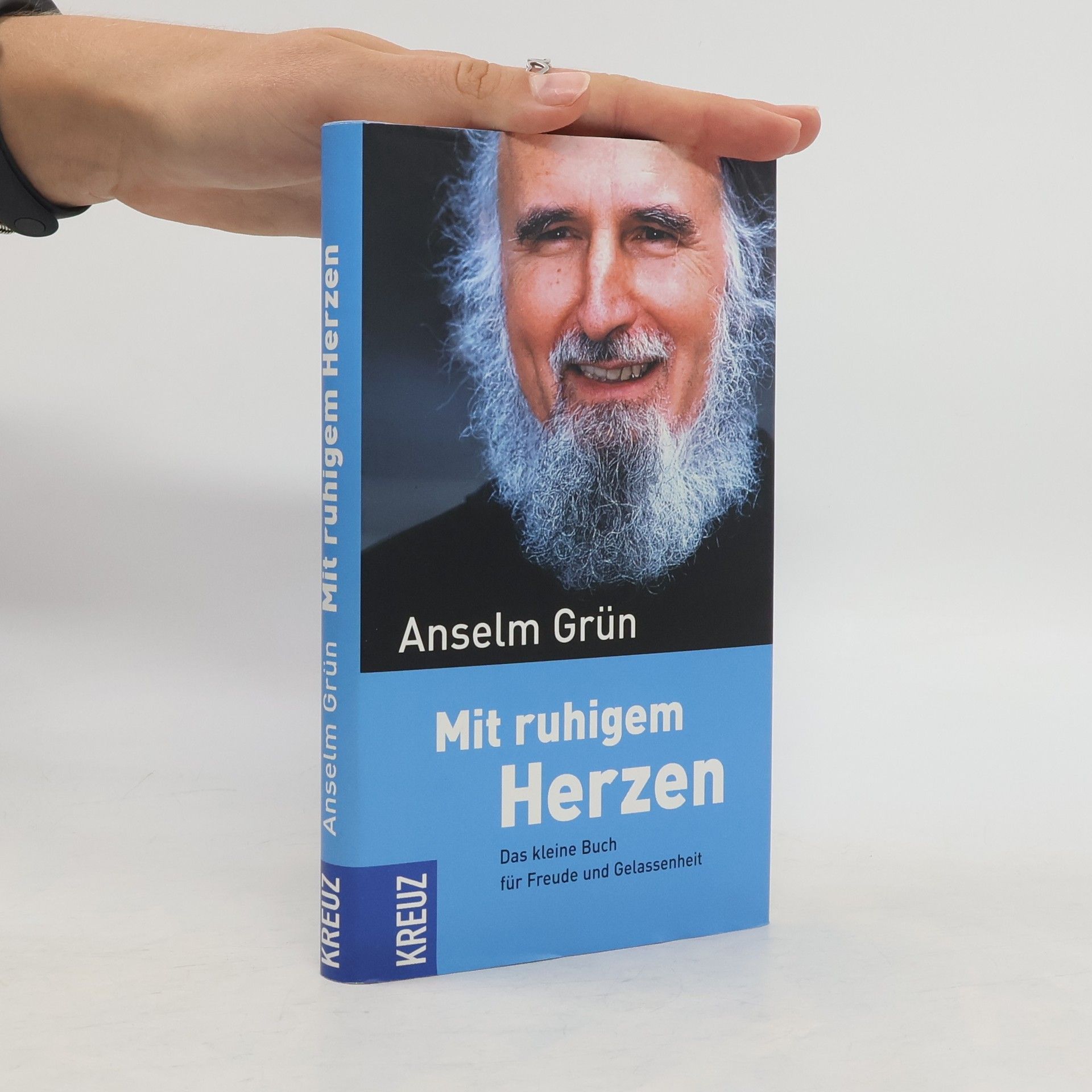 Anselm Grün Mit ruhigem Herzen