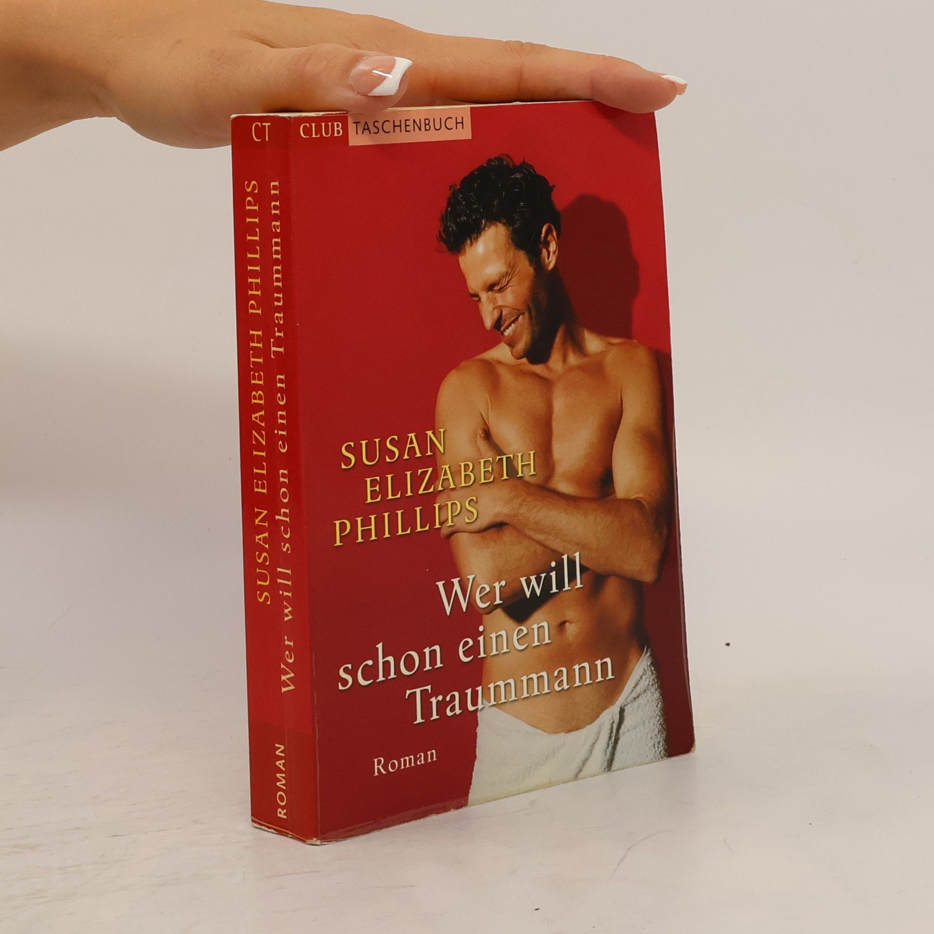 Susane Elizabeth Phillips Wer will schon einen Traummann