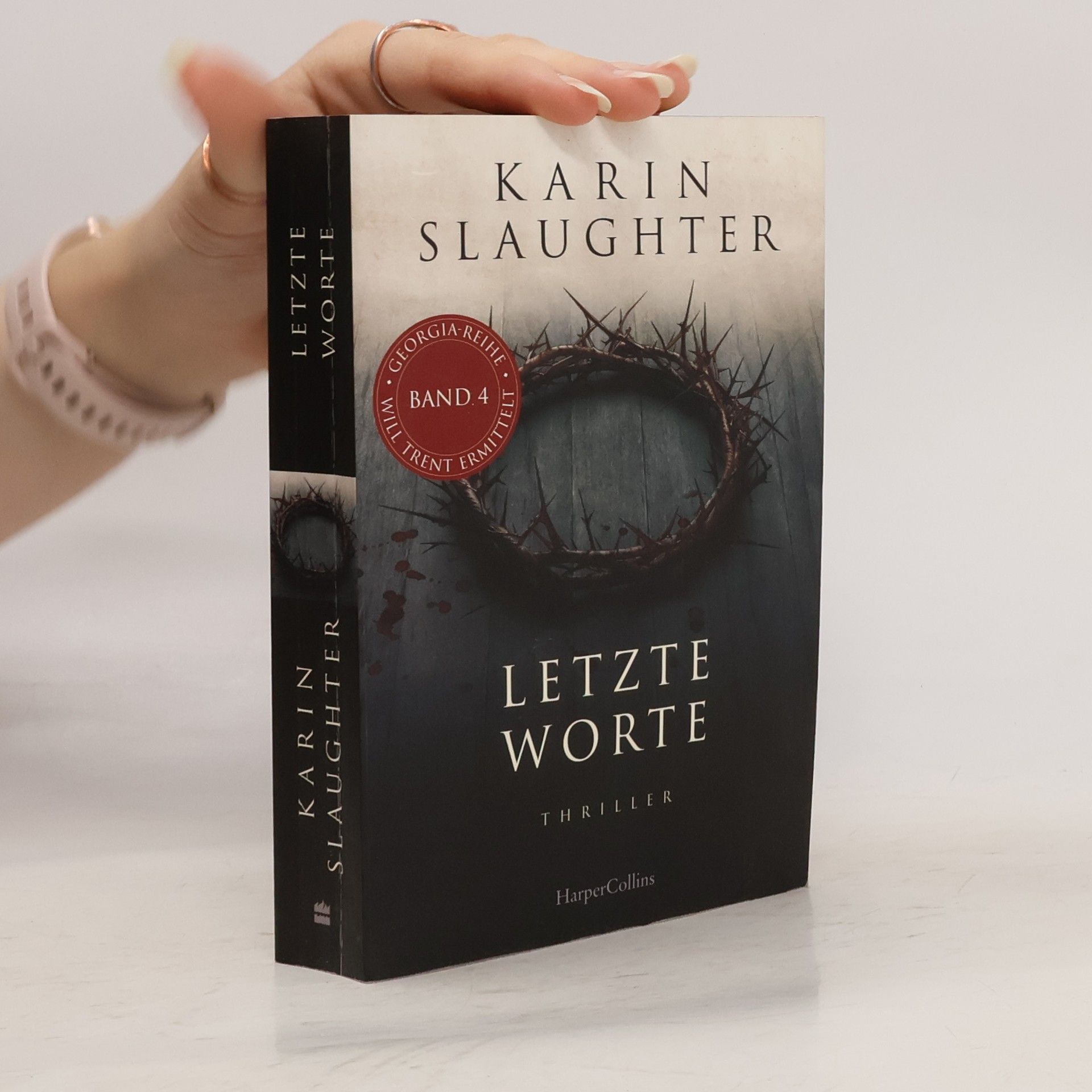 Karin Slaughter Letzte Worte. Thriller