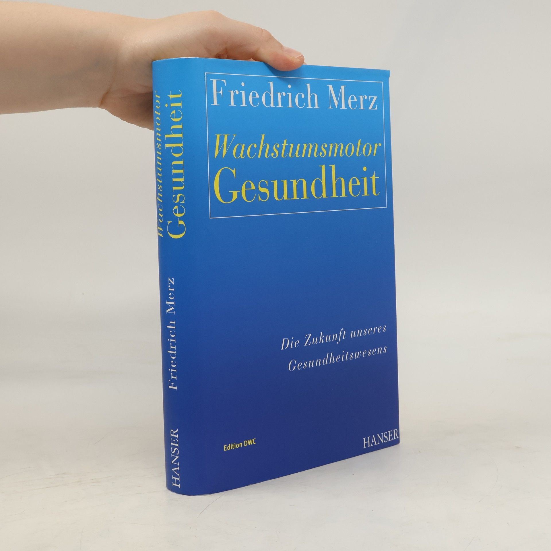 Friedrich Merz Wachstumsmotor Gesundheit