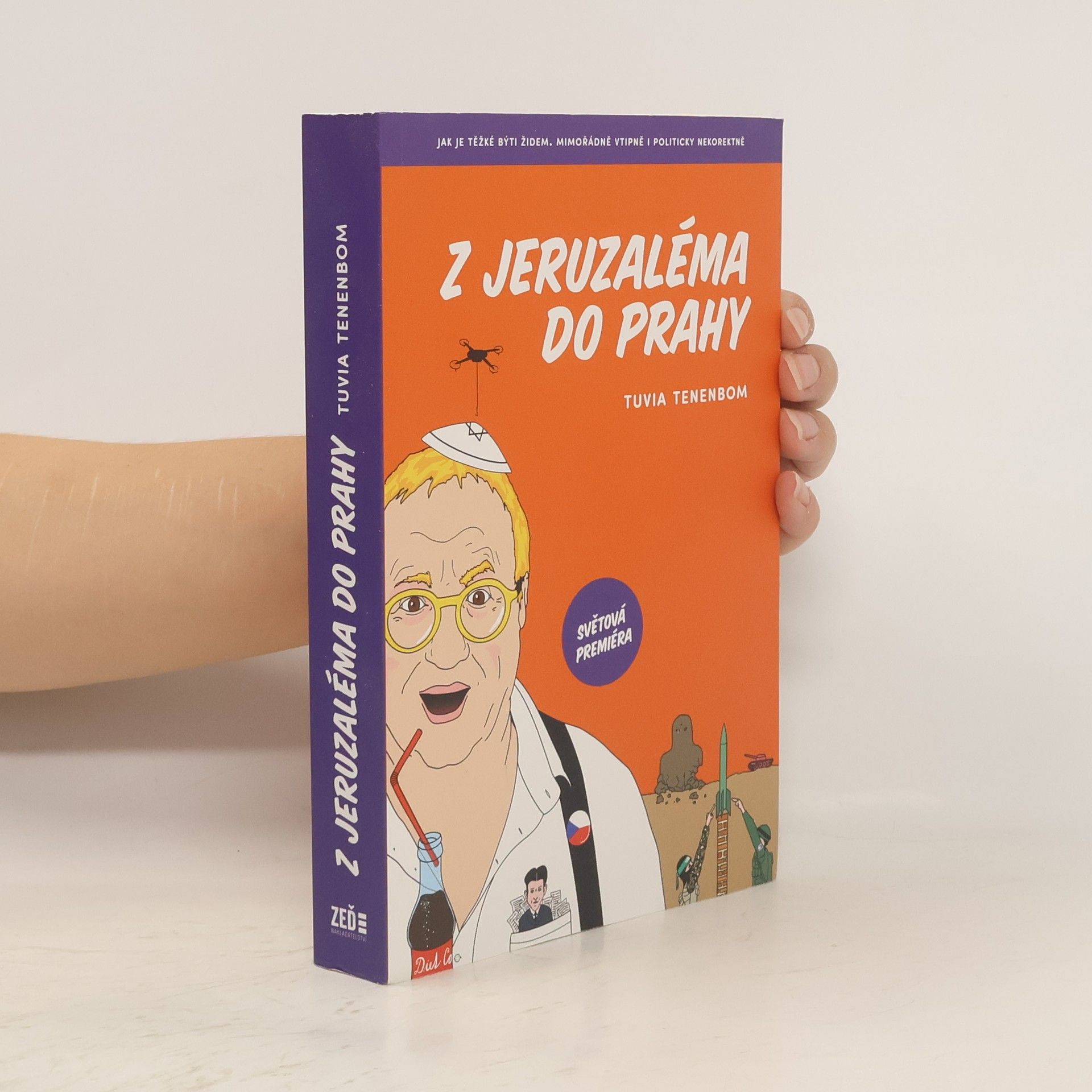 Tuvia Tenenbom Z Jeruzaléma do Prahy