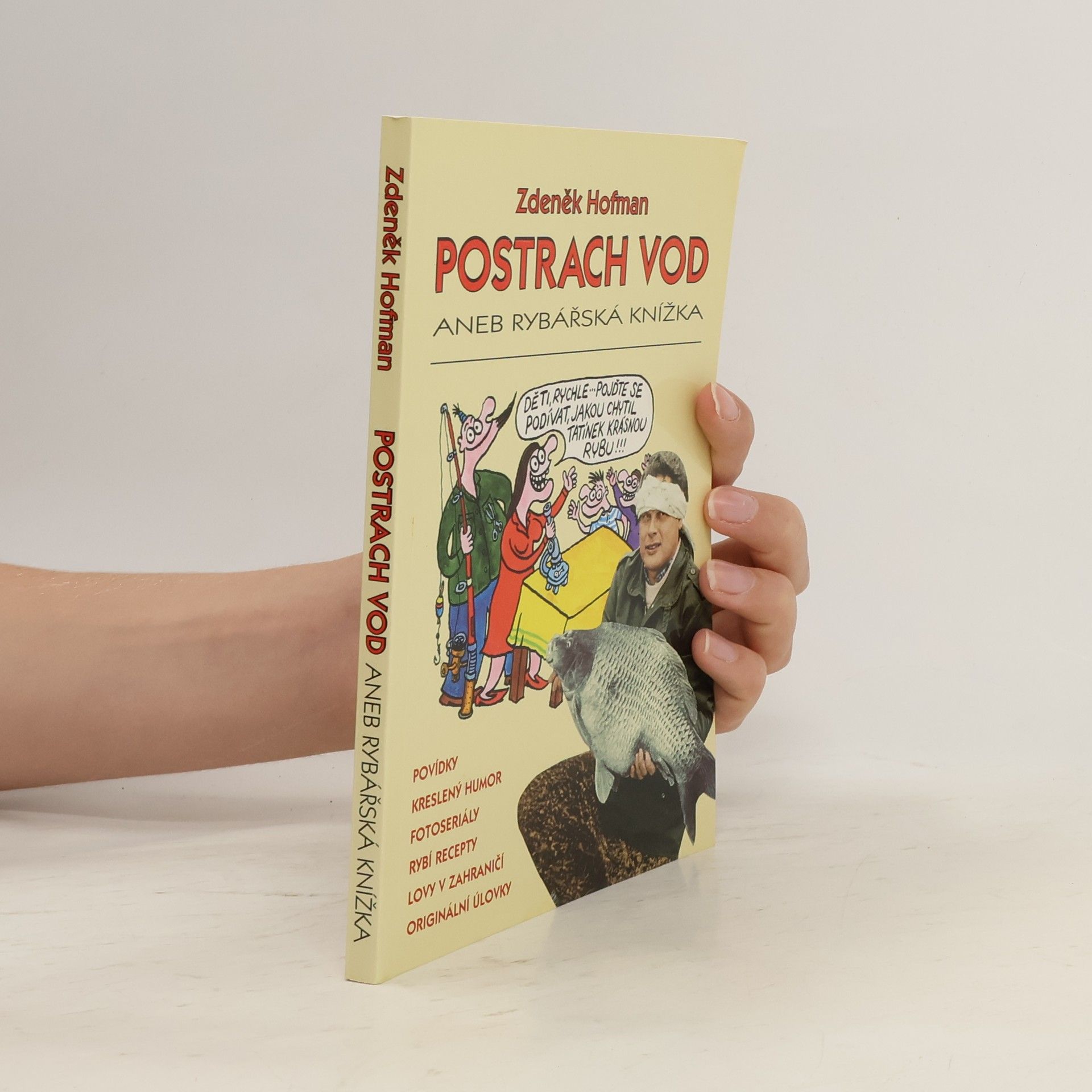 Zdeněk Hofman Postrach vod, aneb, Rybářská knížka