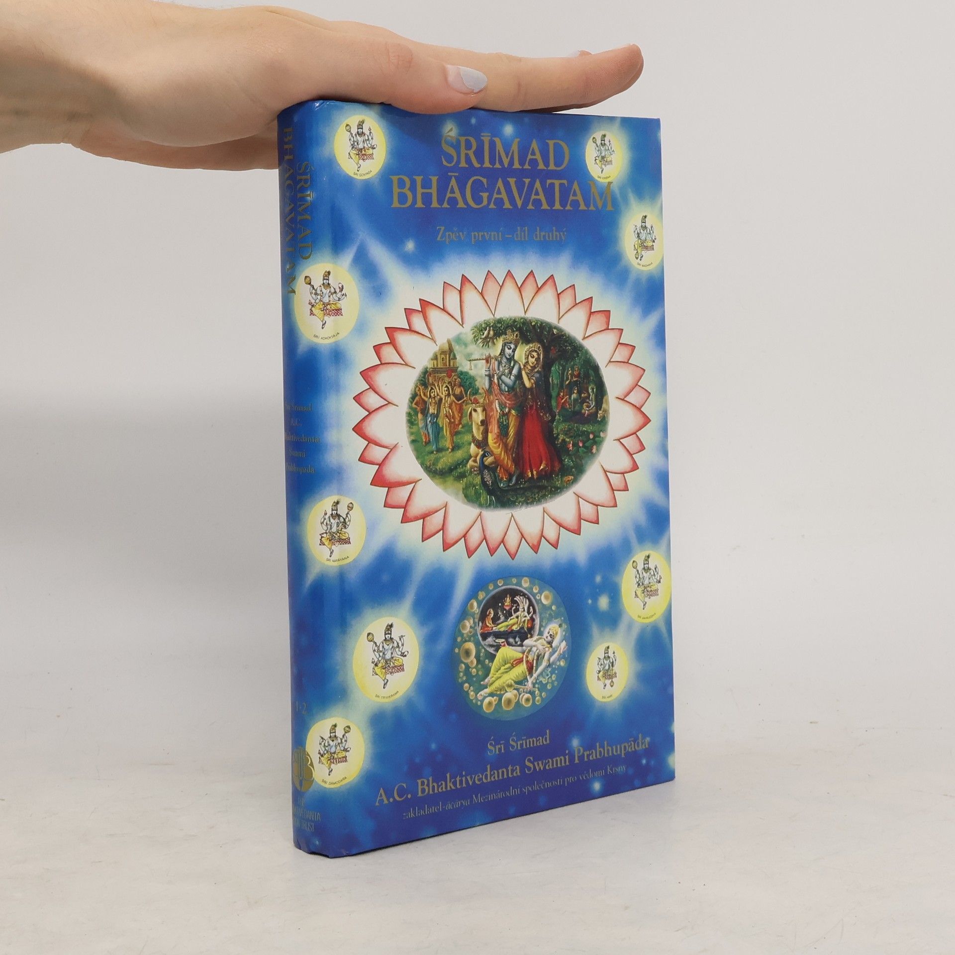 A. C. Bhaktivedanta Swami Prabhupada Srímad Bhágavatam. Zpěv první, díl druhý