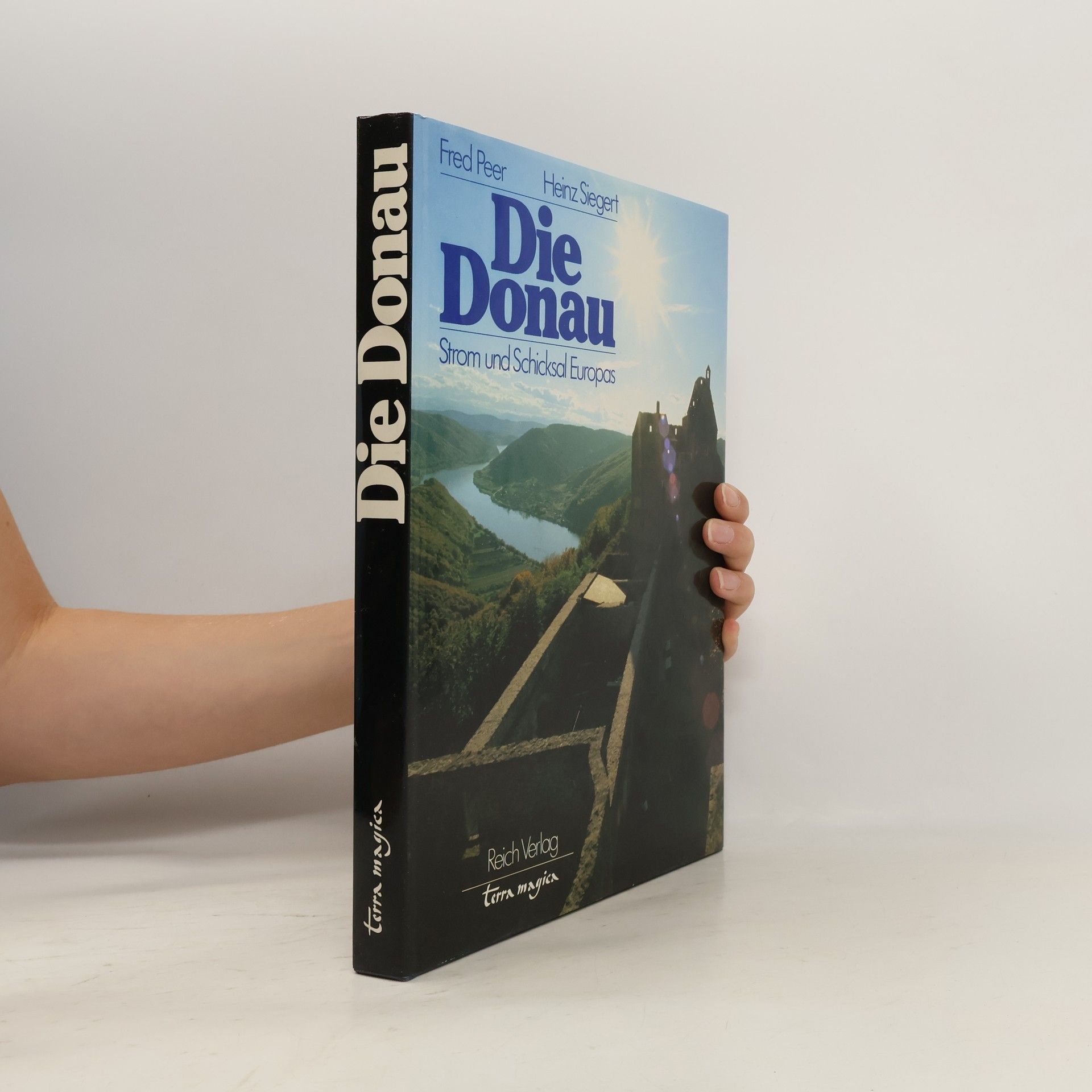 Die Donau - Strom und Schicksal Europas