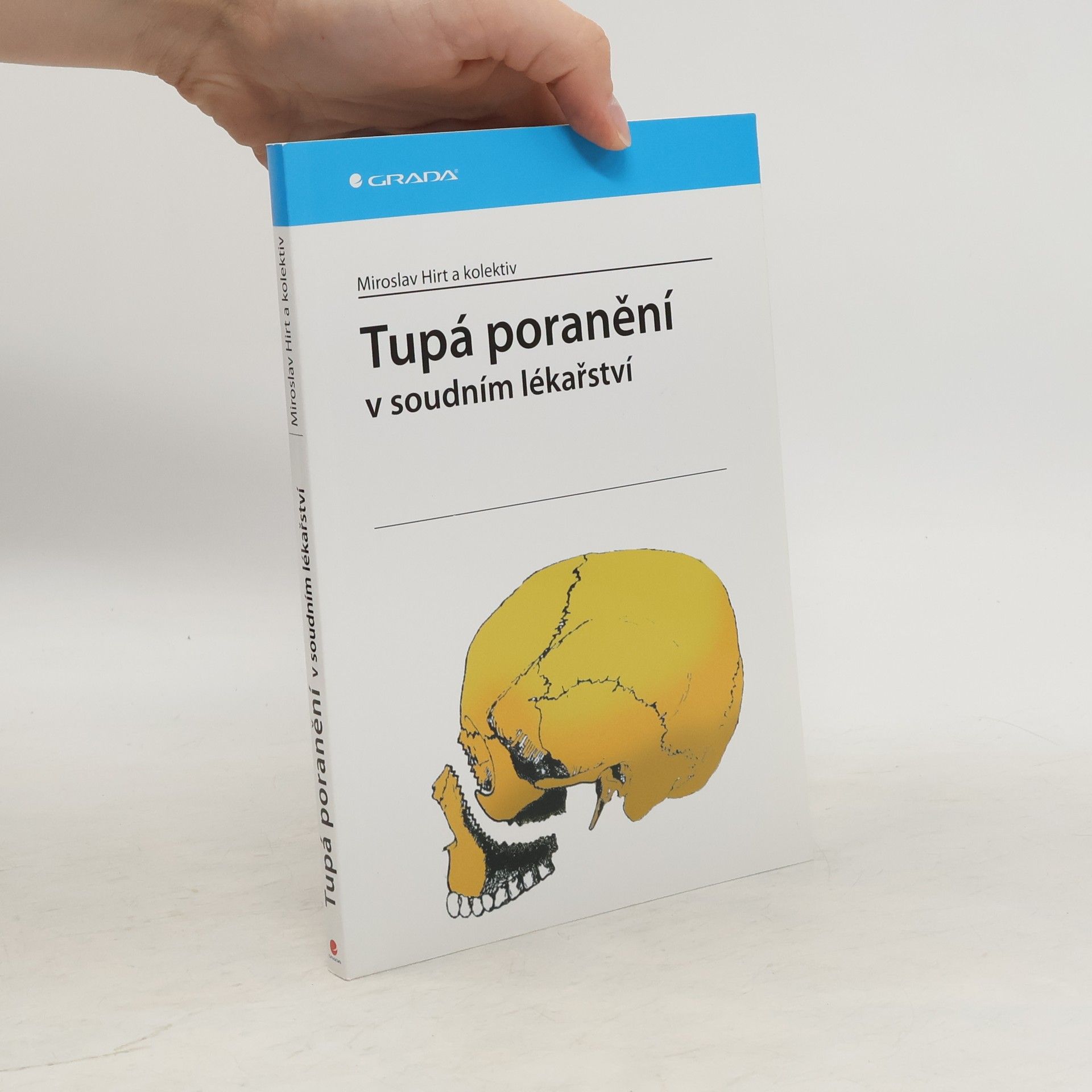 Miroslav Hirt Tupá poranění v soudním lékařství