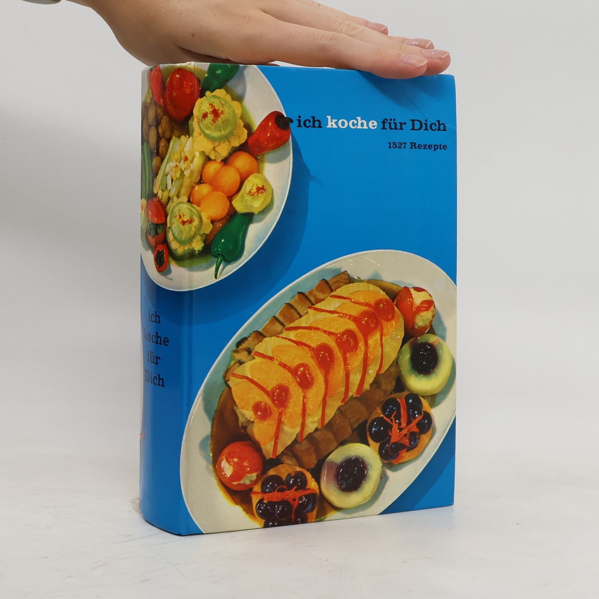 kolektiv Ich koche für Dich. 1527 Rezepte