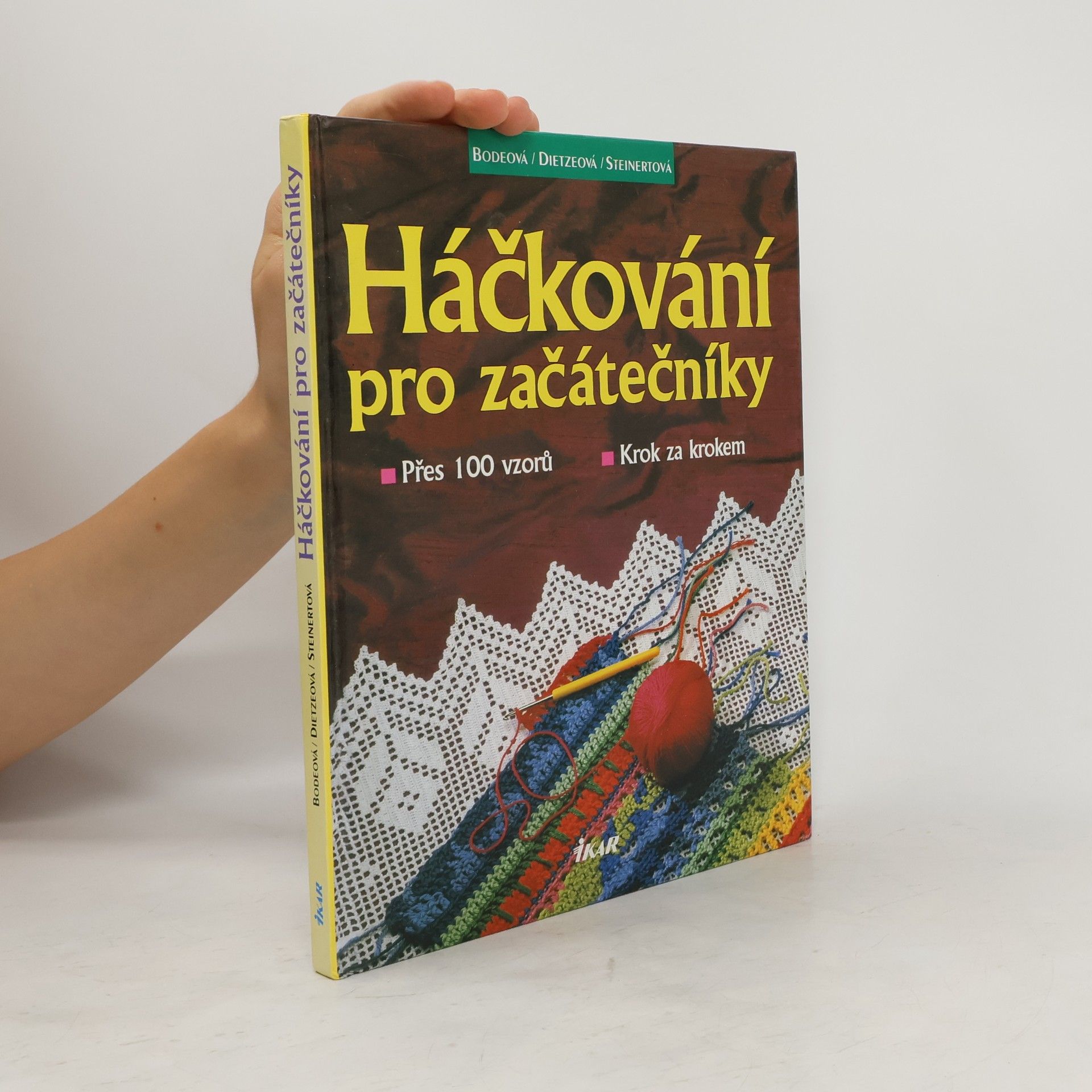 Sigrid Bode Háčkování pro začátečníky : přes 100 vzorů : krok za krokem