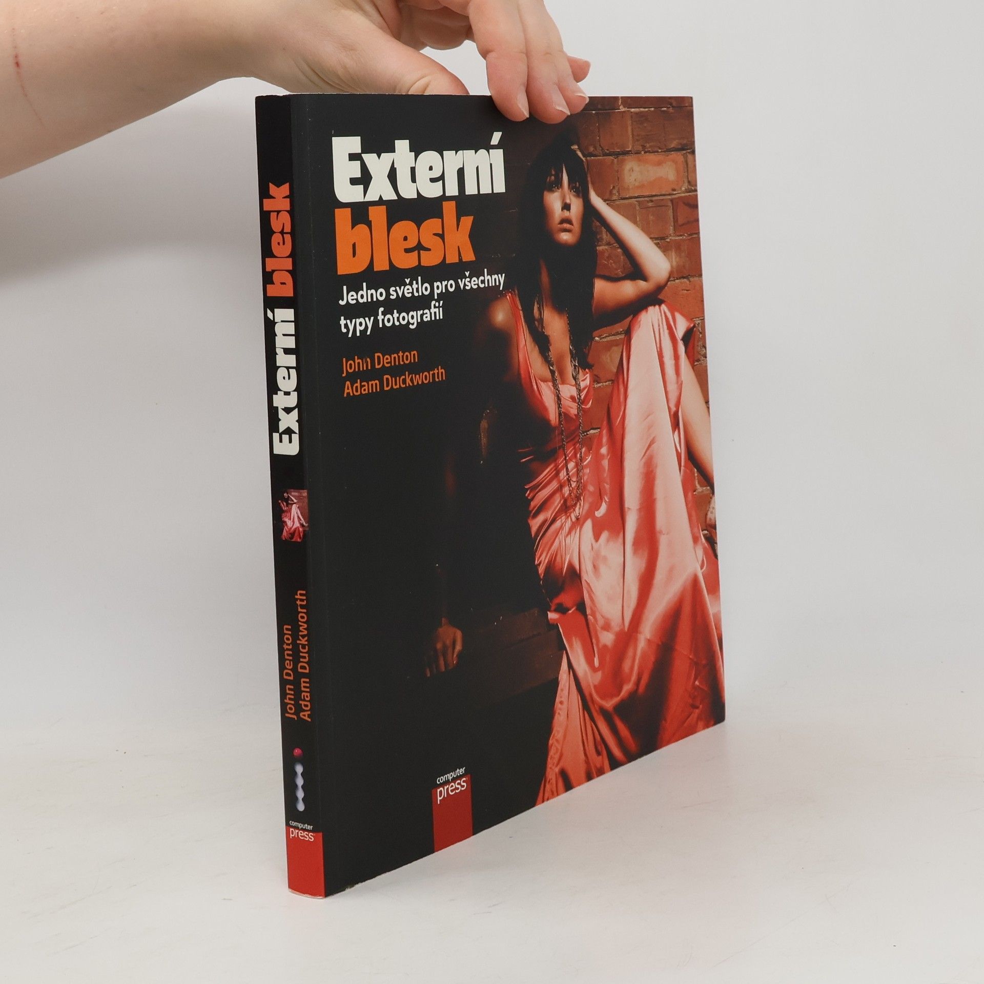 John Denton Externí blesk: Jedno světlo pro všechny typy fotografií