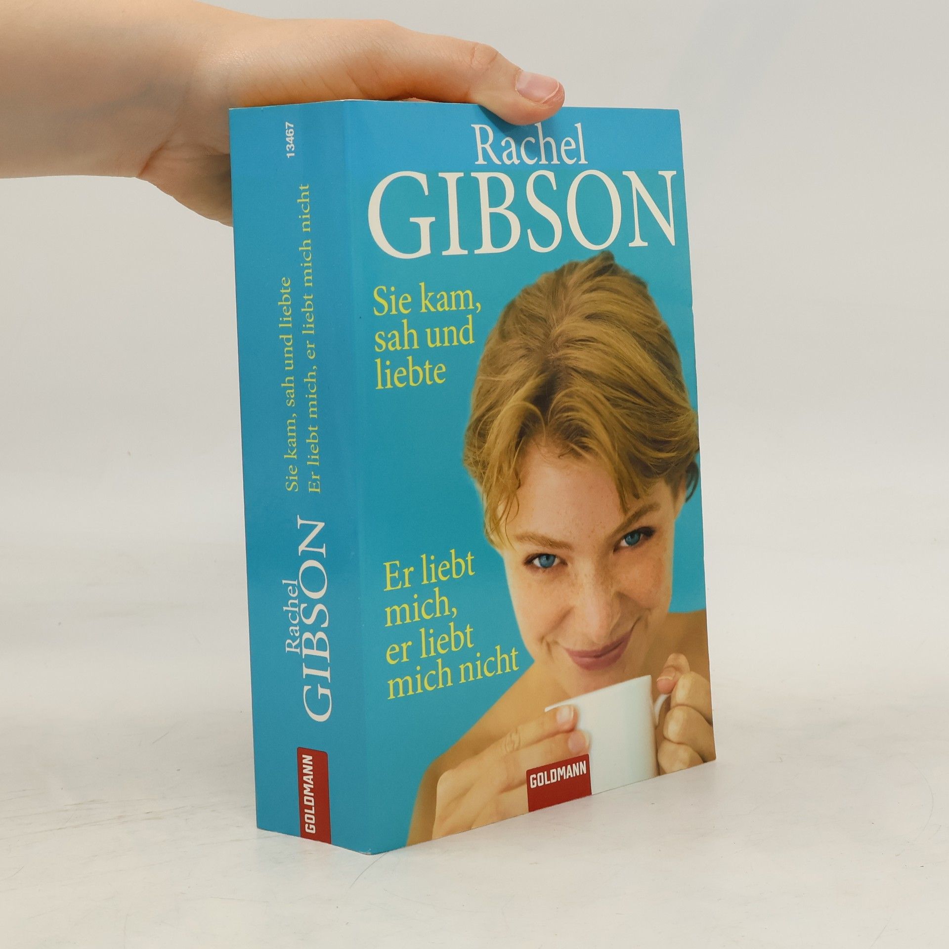Rachel Gibson Sie kam, sah und liebte/Er liebt mich, er liebt mich nicht