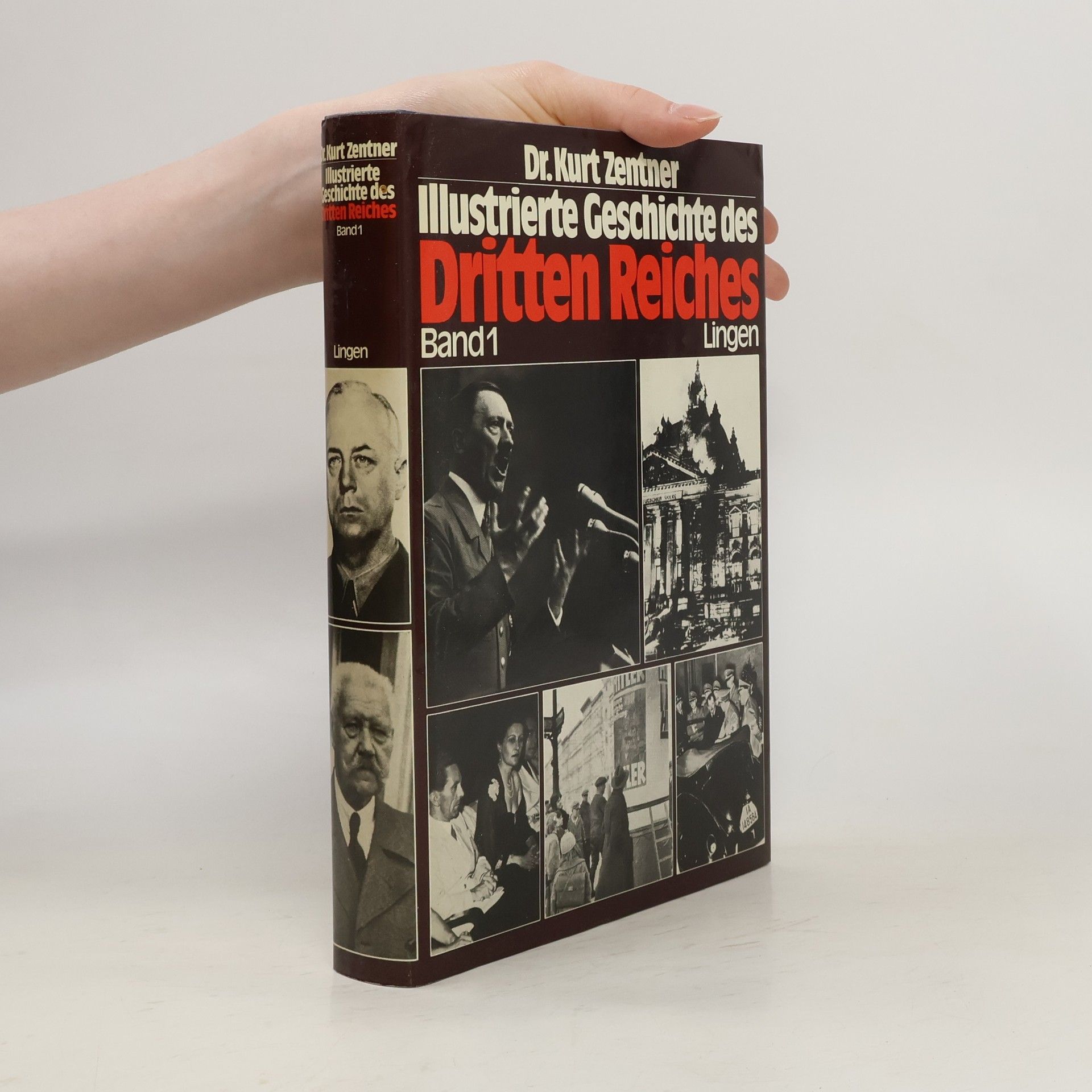 Kurt Zentner Illustrierte Geschichte des Dritten Reiches. Band 1