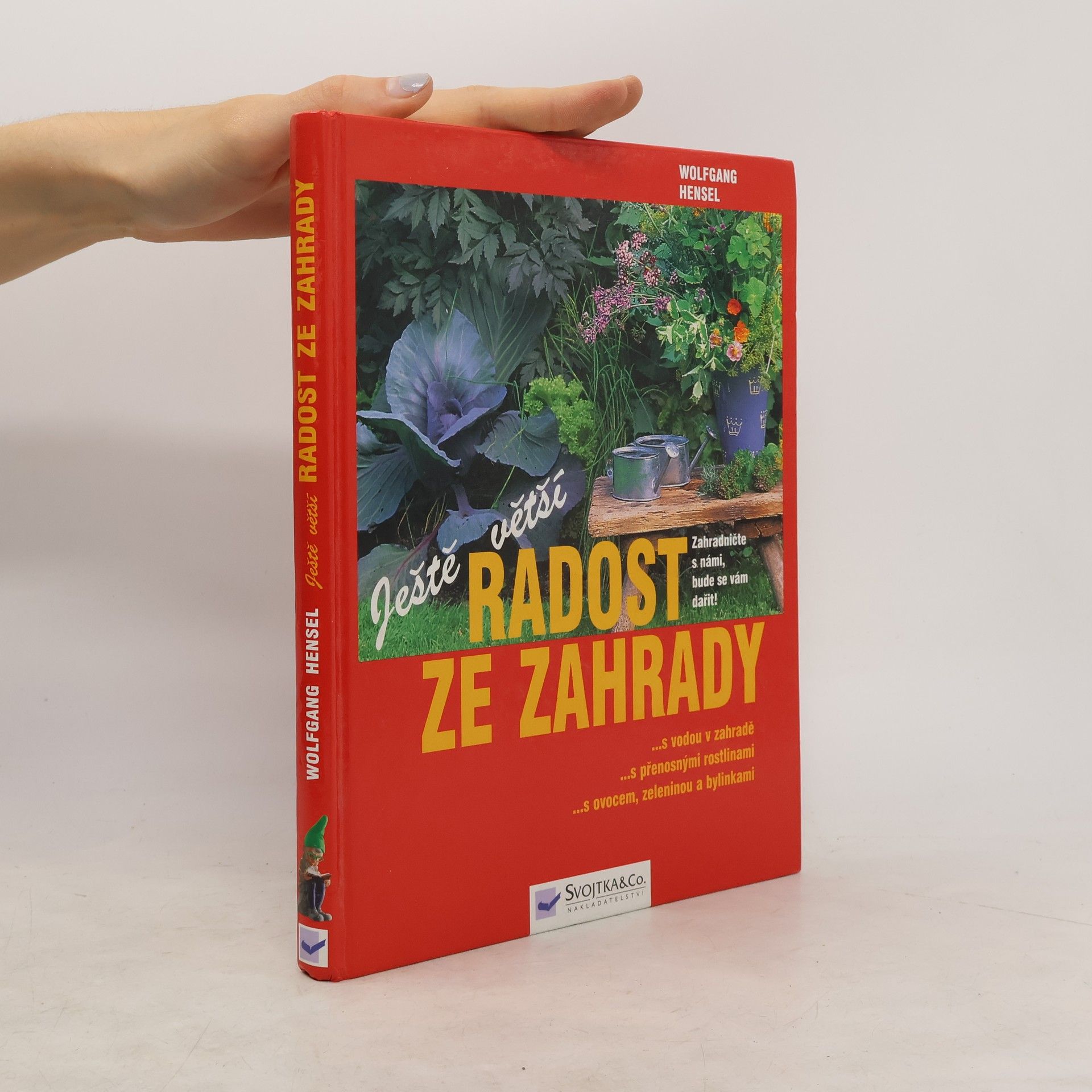 Renate Holzner Ještě větší radost ze zahrady