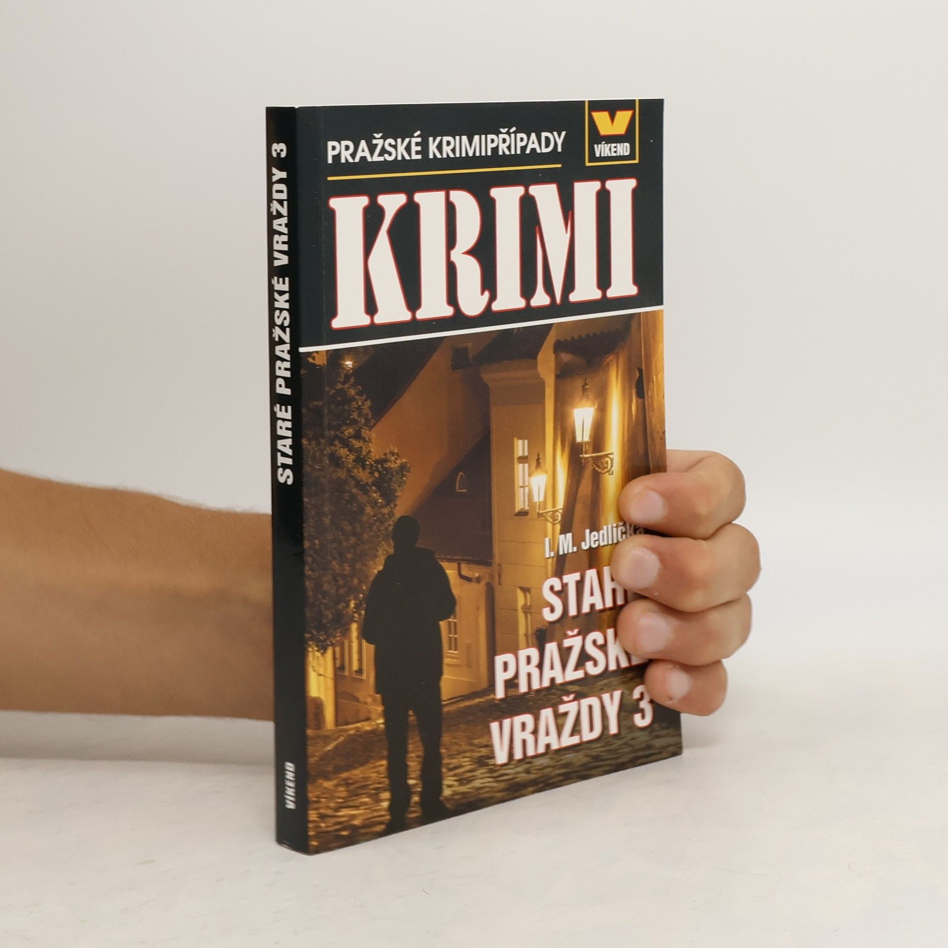 Ivan Milan Jedlička Staré pražské vraždy 3: Pražské krimipřípady
